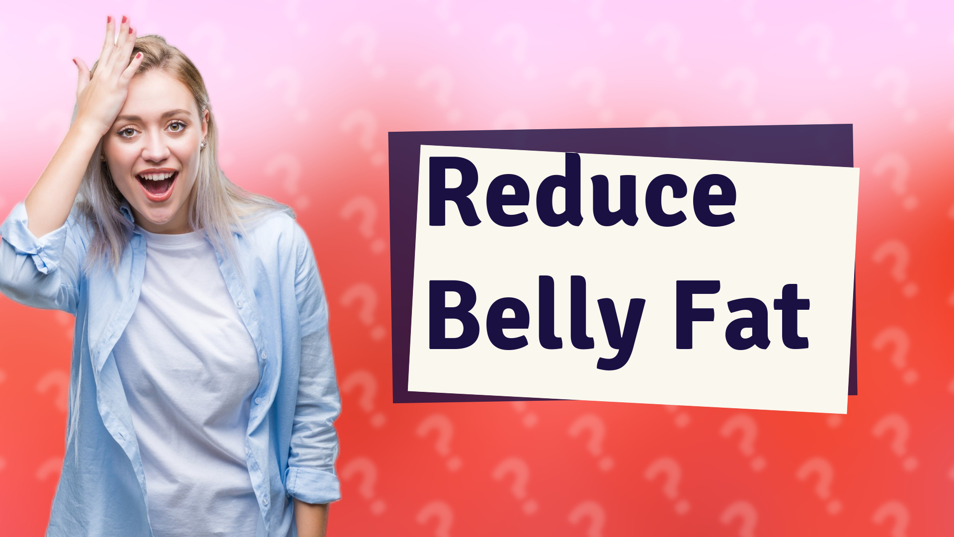 Reduce Belly Fat