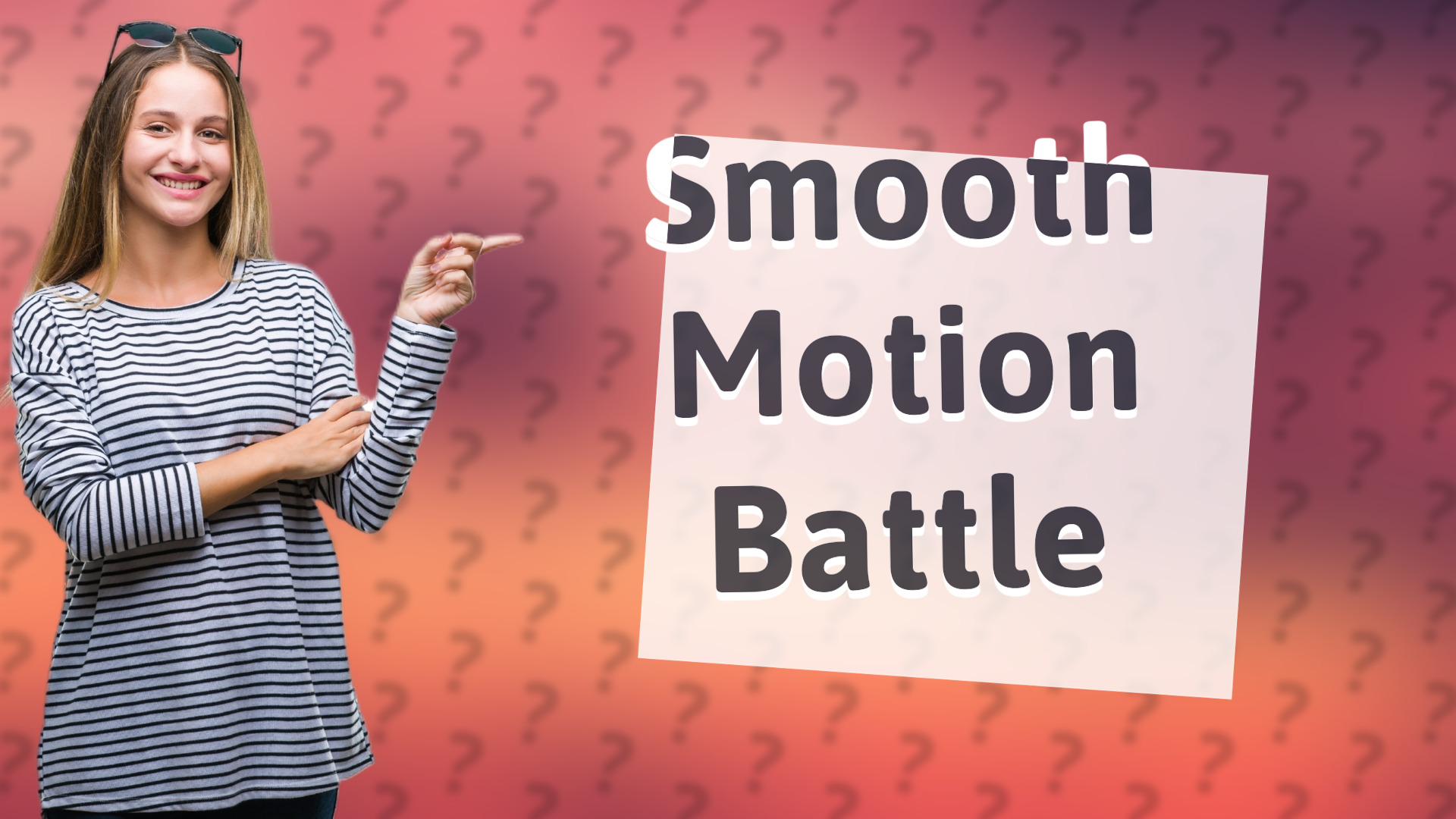 Smooth Motion Battle