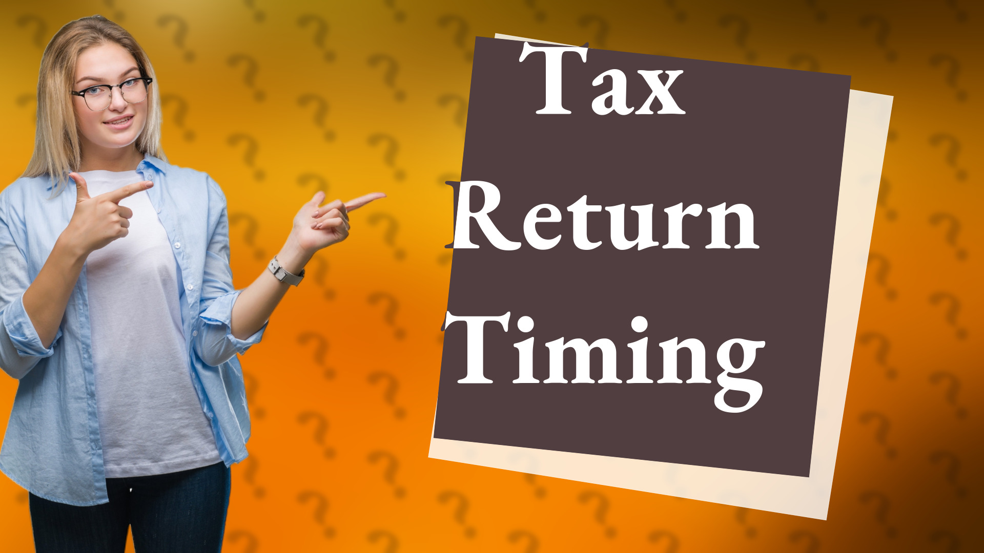 Tax Return Timing