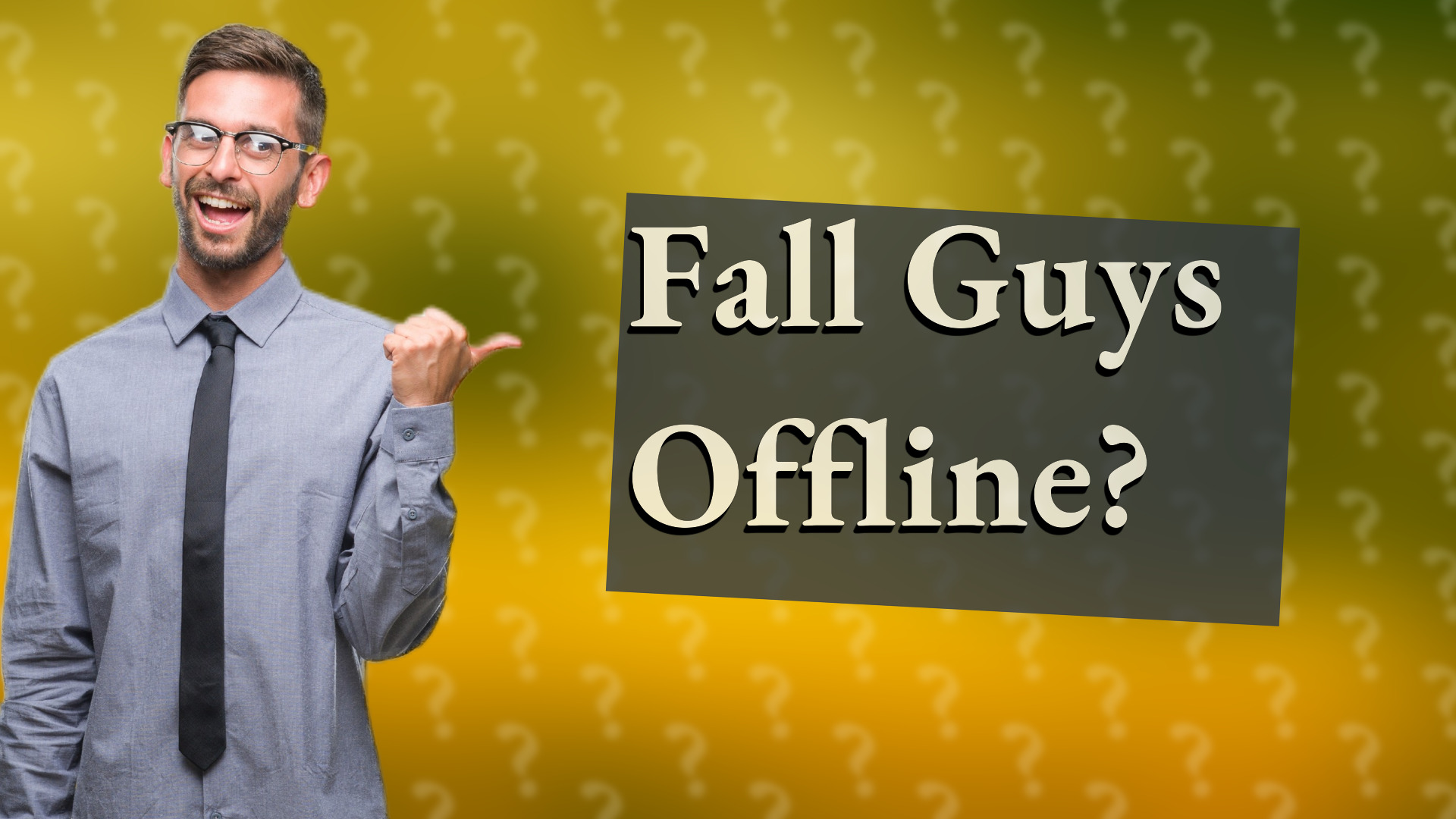 Fall Guys Offline?