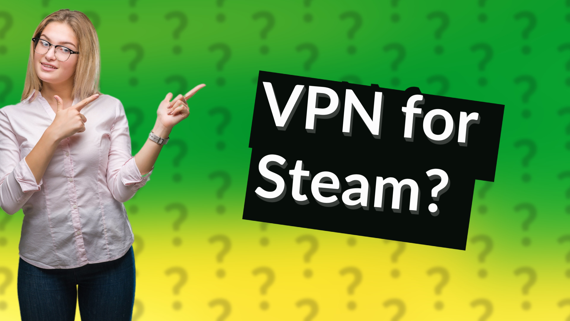VPN for Steam?