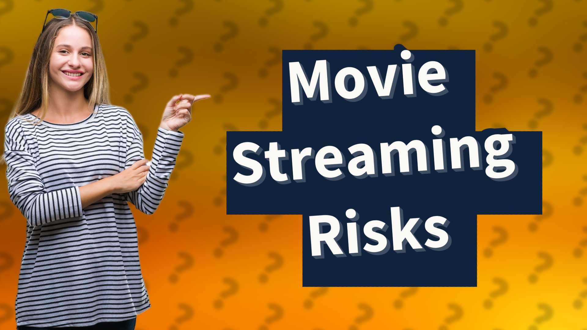 Movie Streaming Risks