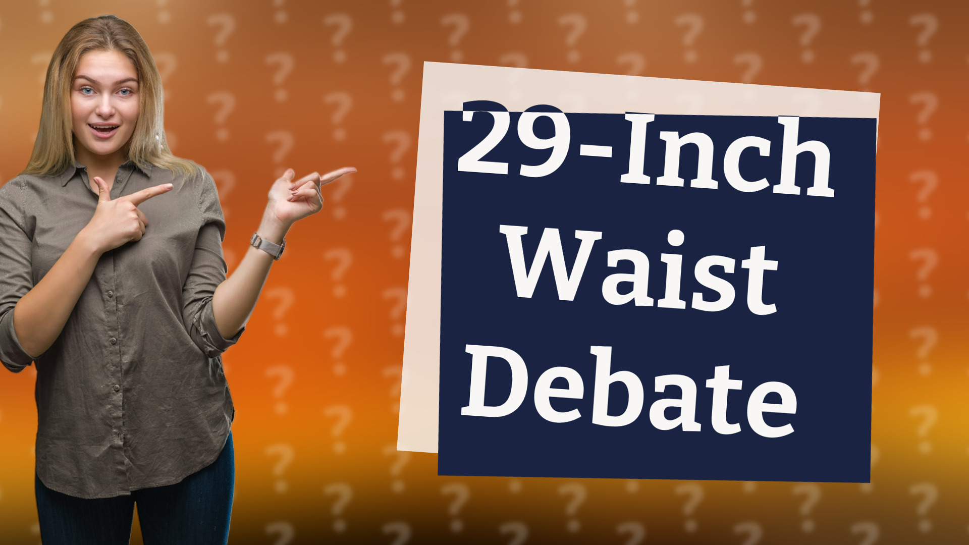 29-Inch Waist Debate