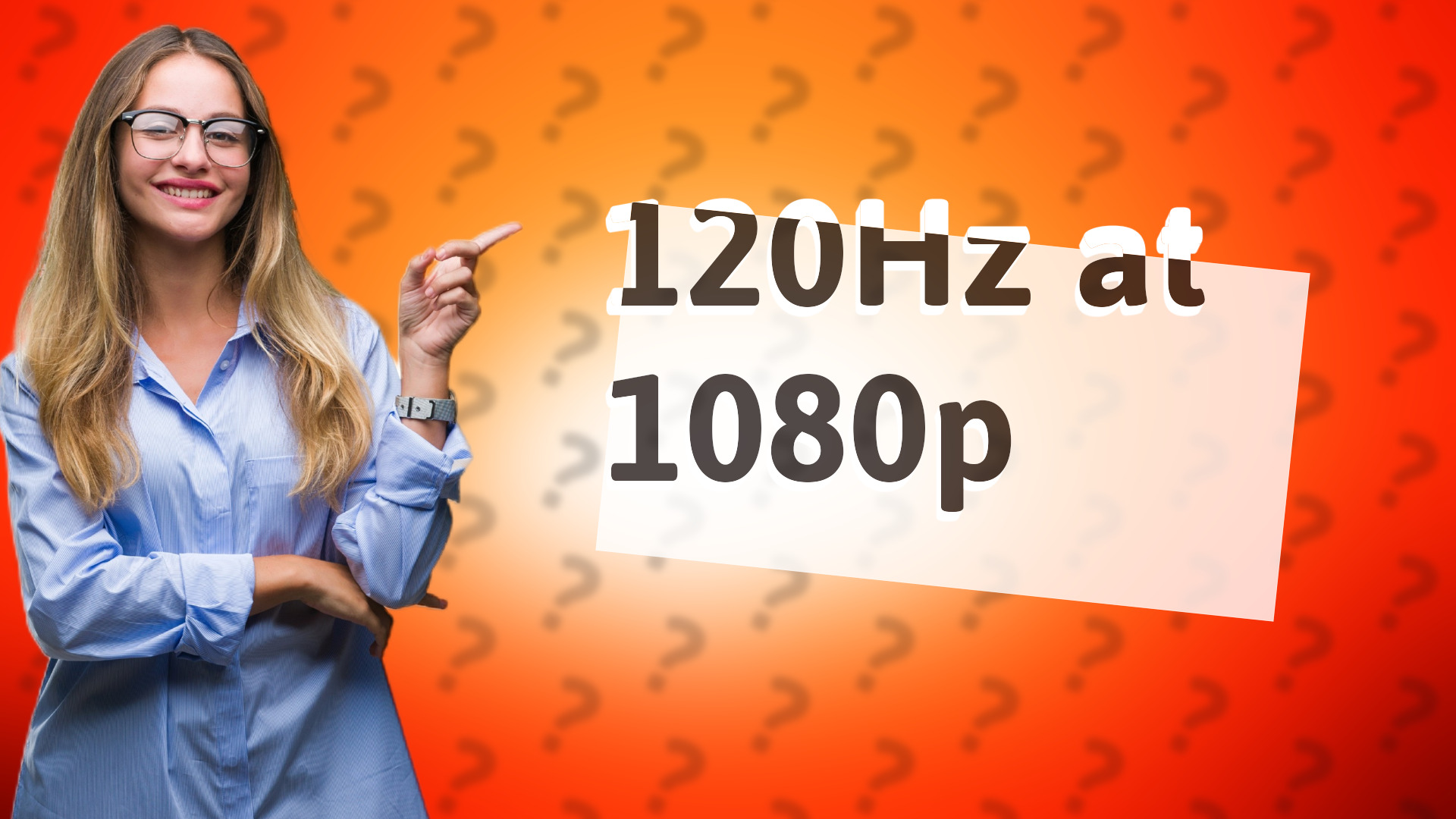 120Hz at 1080p