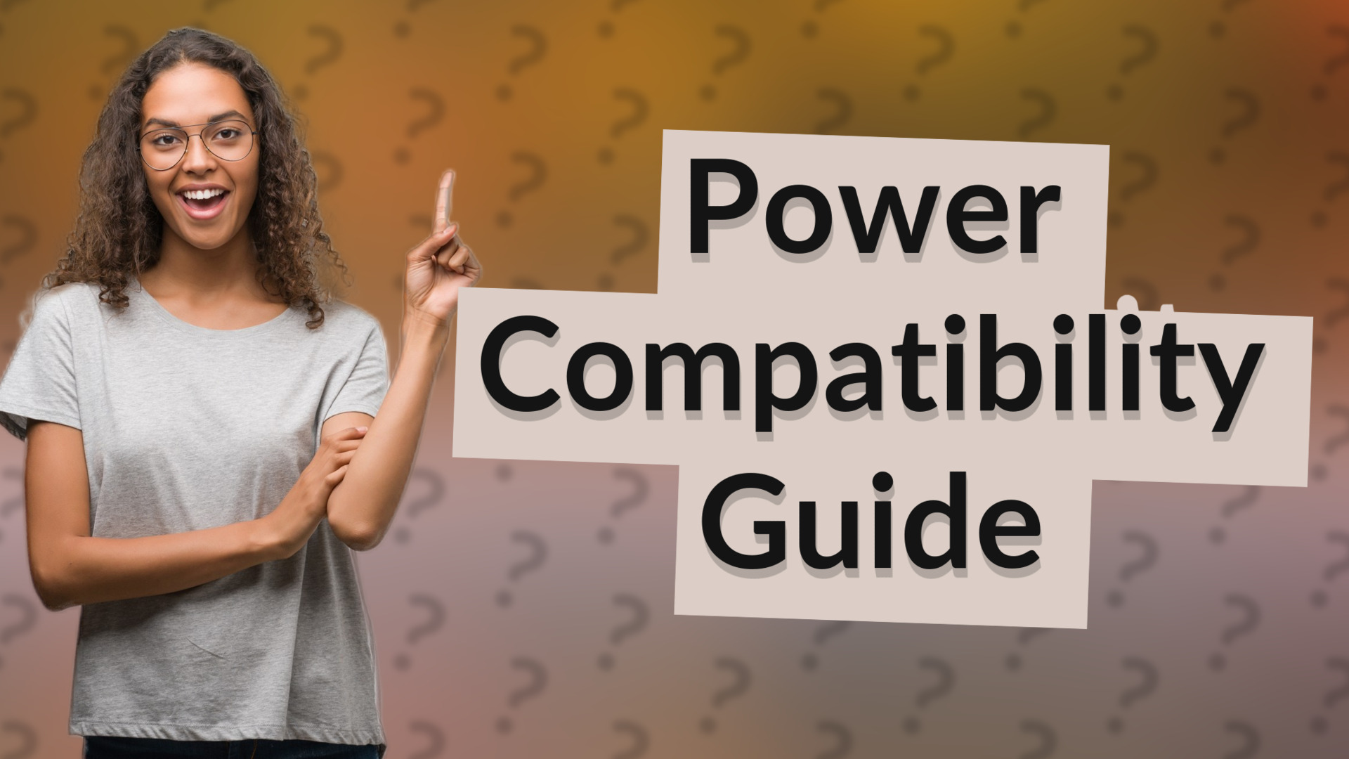 Power Compatibility Guide