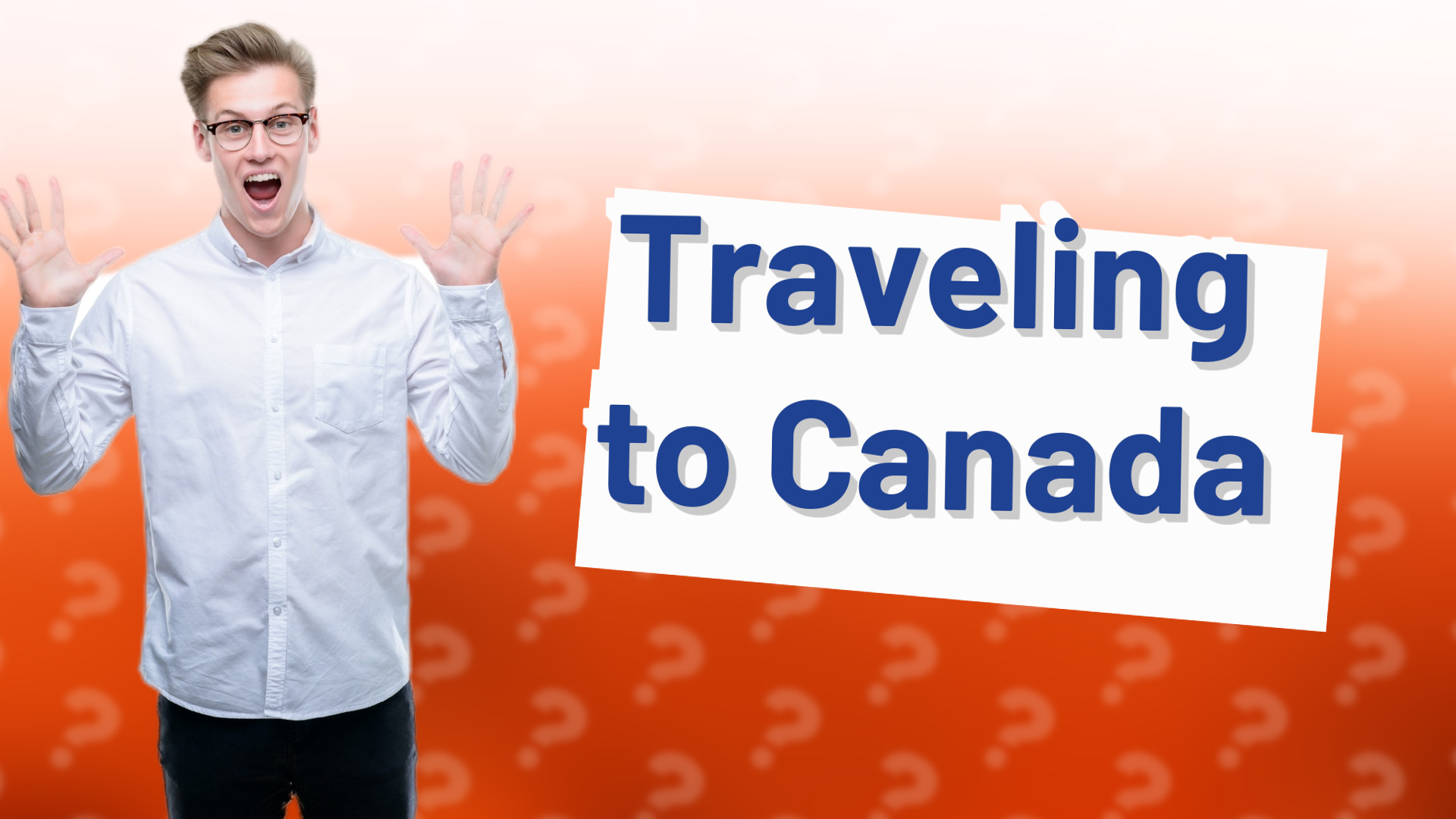 Traveling to Canada