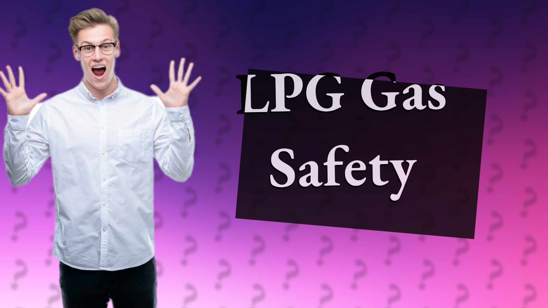LPG Gas Safety