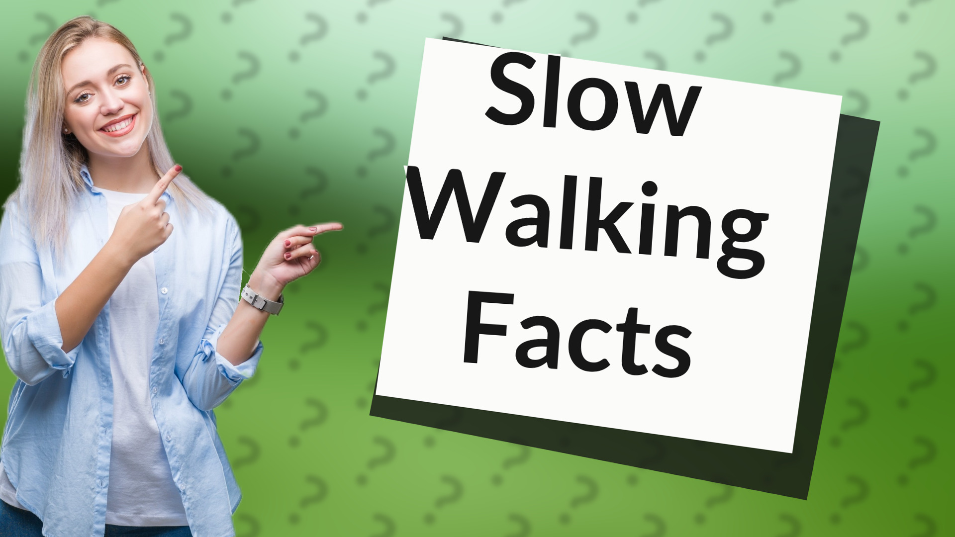 Slow Walking Facts