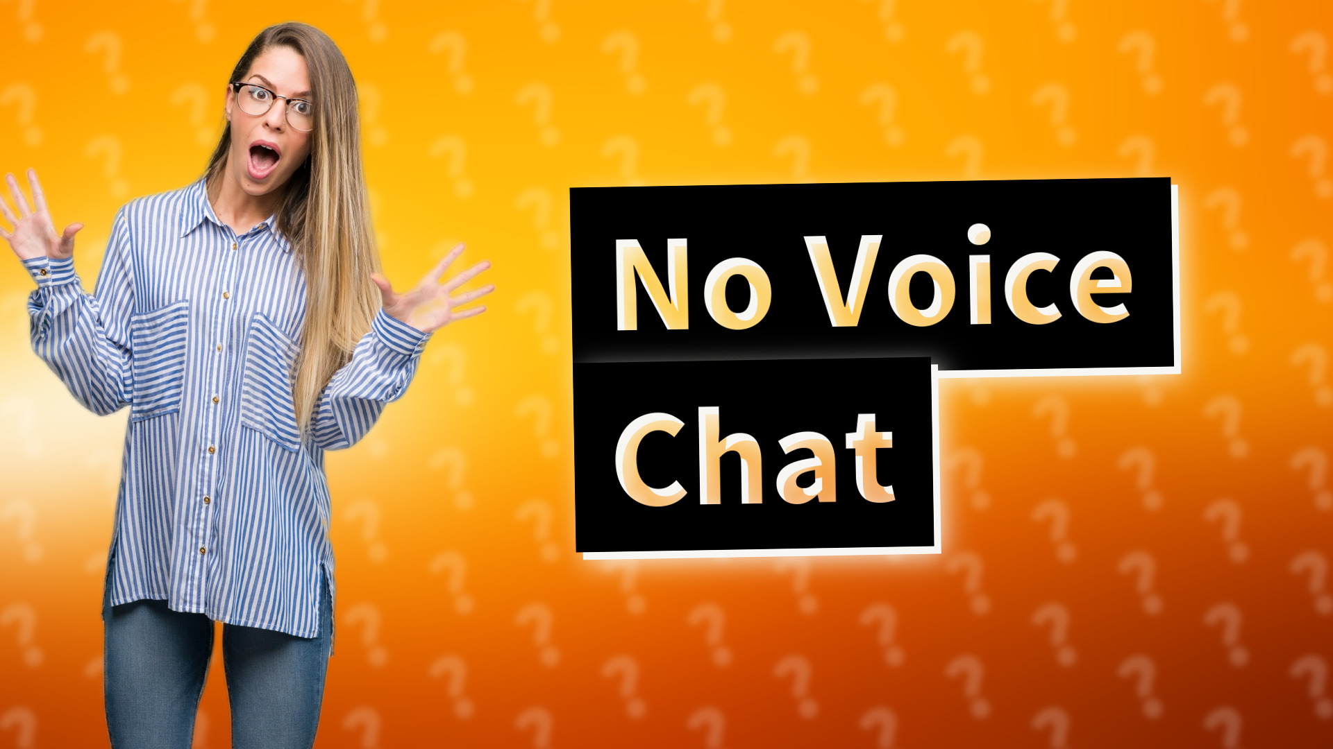 No Voice Chat