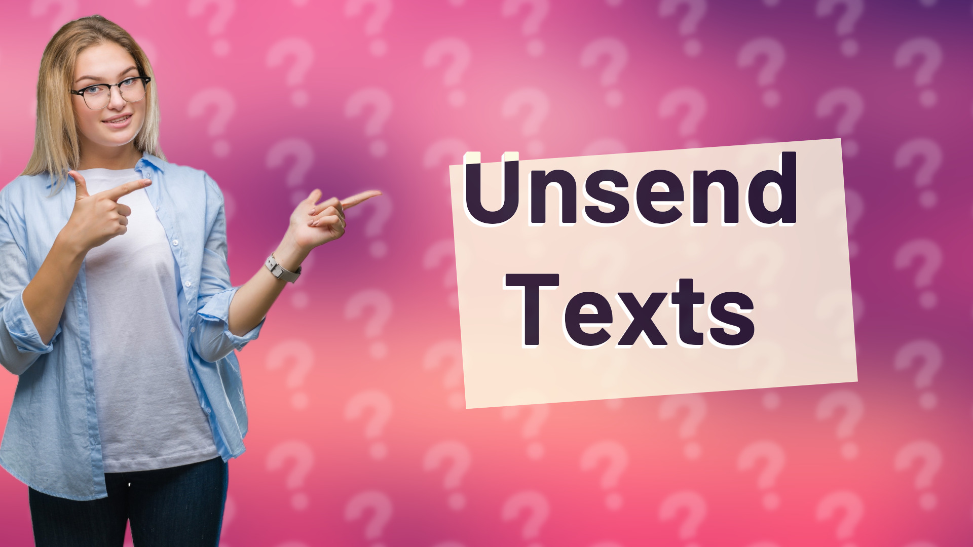Unsend Texts