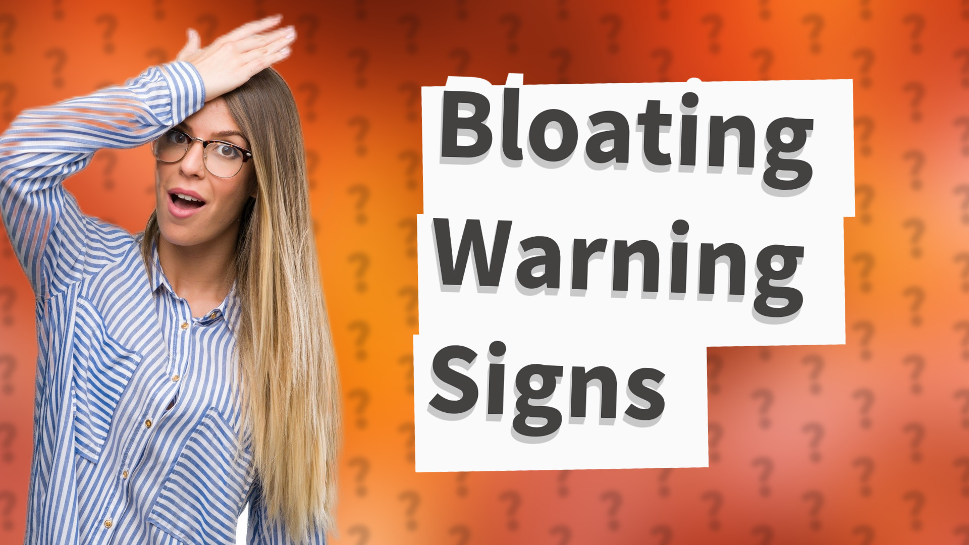 Bloating Warning Signs
