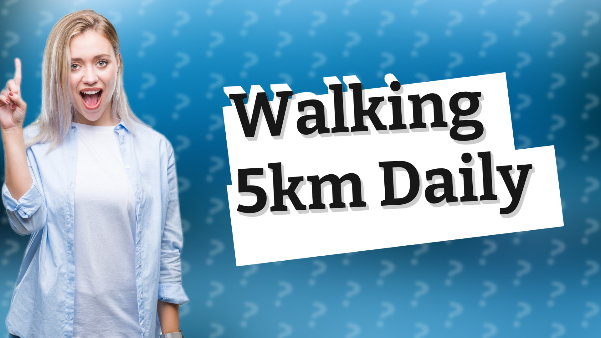 Walking 5km Daily