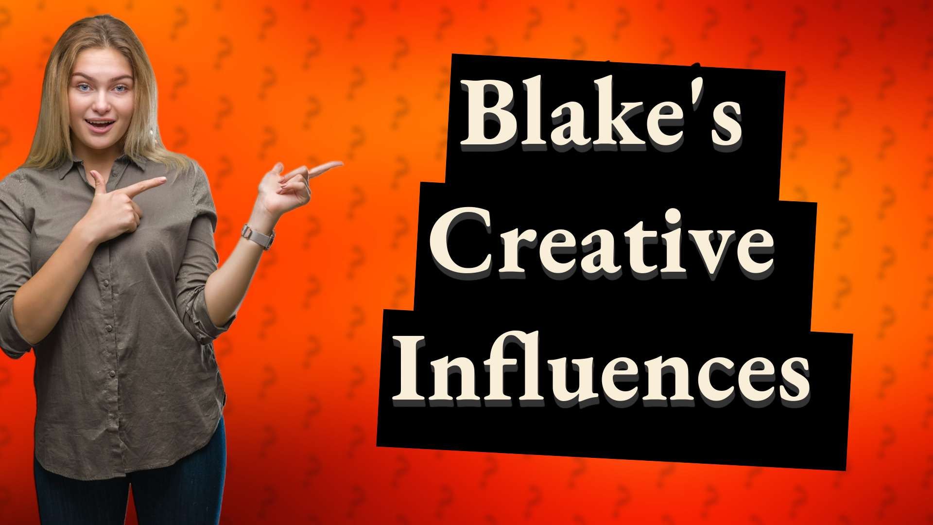 Blake's Creative Influences