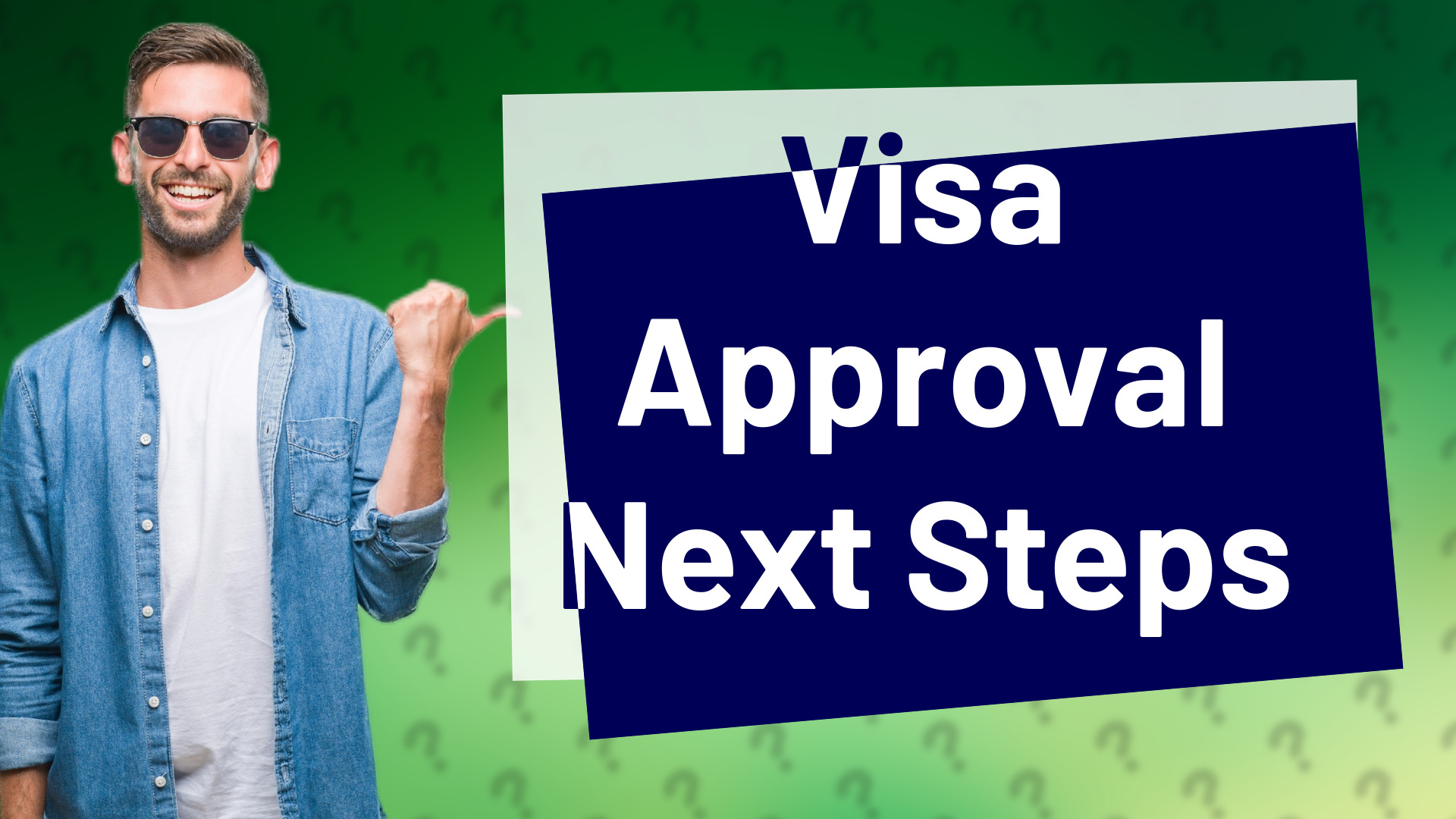 Visa Approval Next Steps