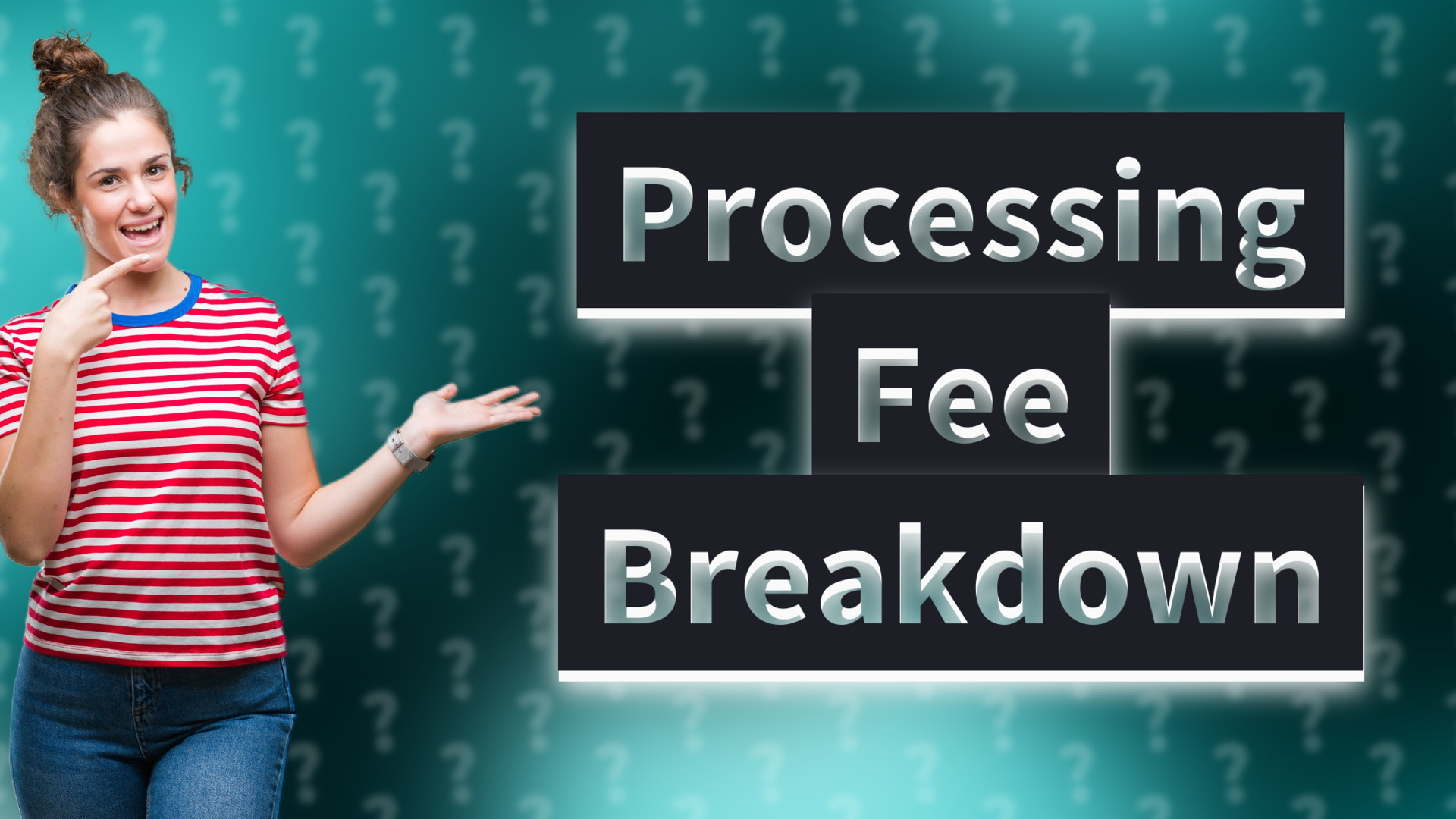 Processing Fee Breakdown