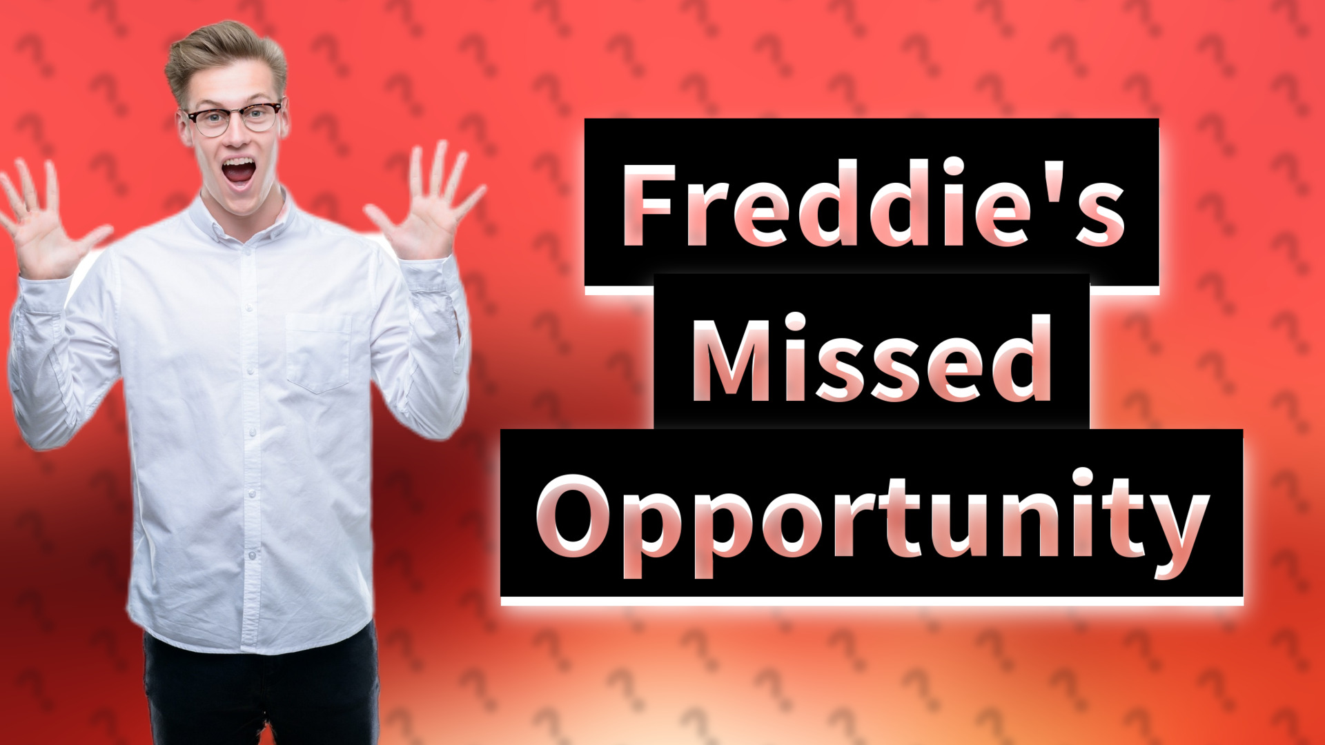 Freddie's Missed Opportunity