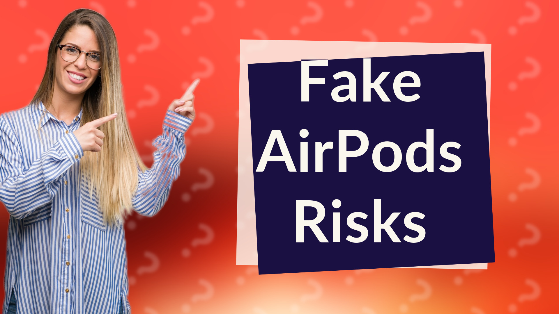 Fake AirPods Risks