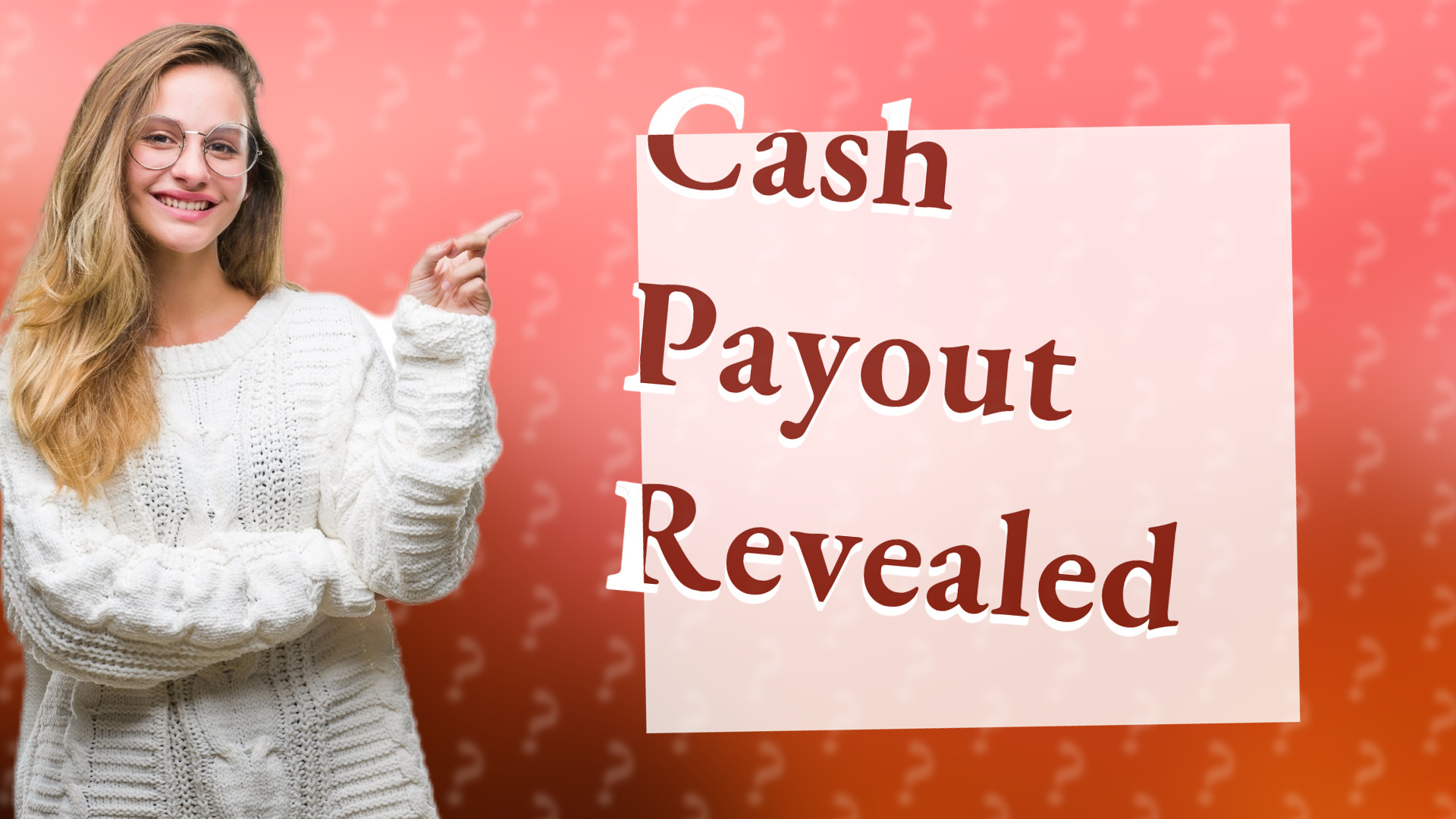 Cash Payout Revealed