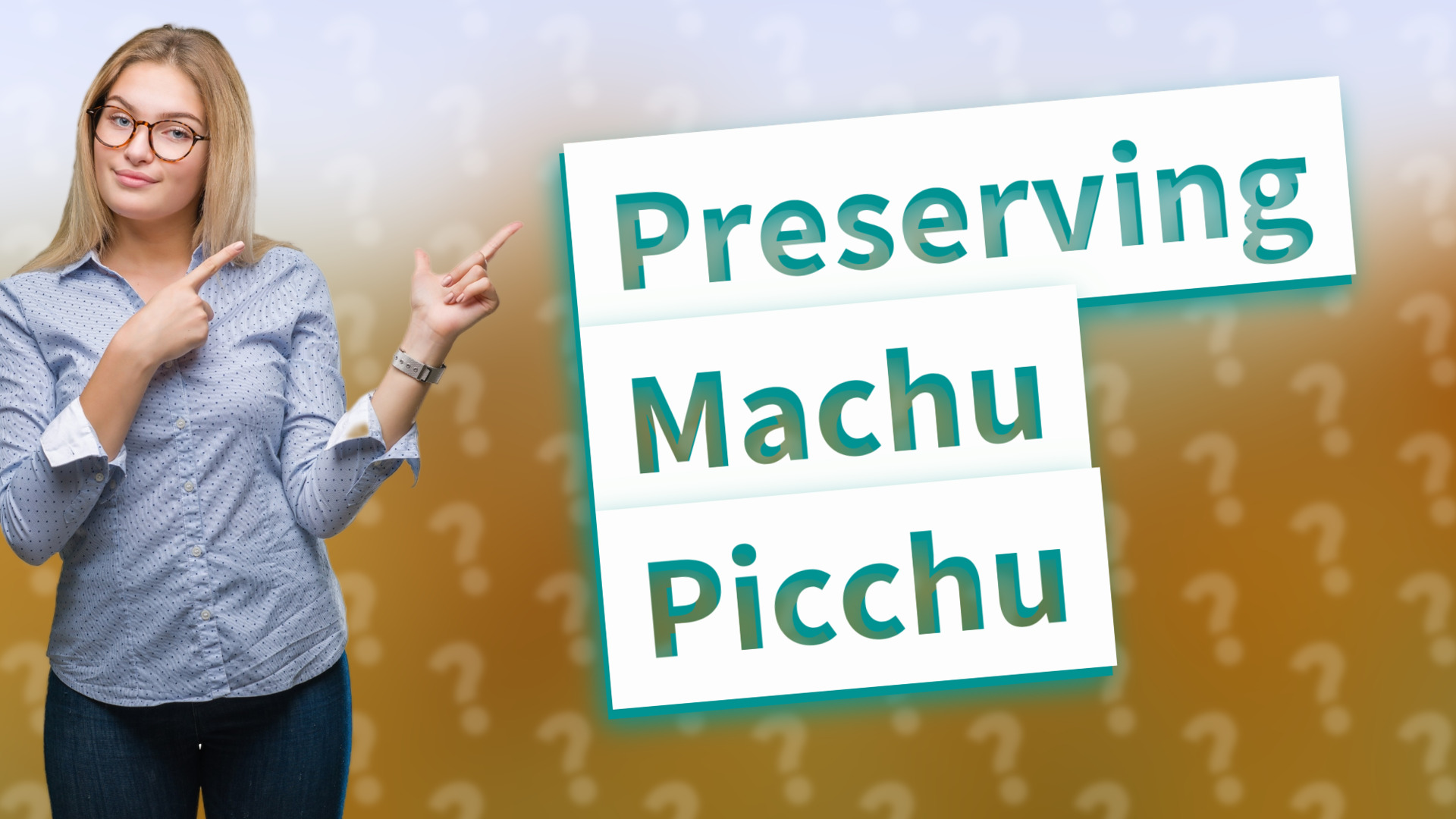 Preserving Machu Picchu