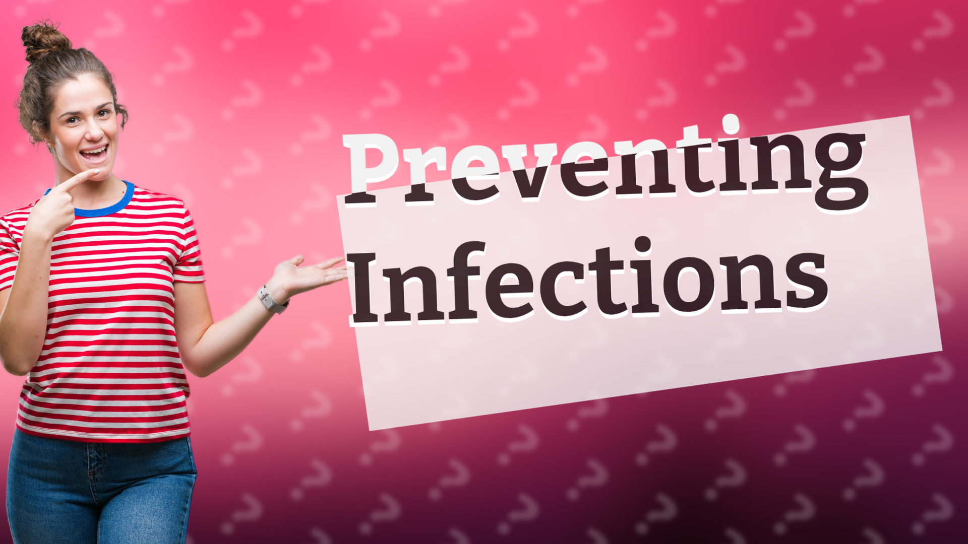 Preventing Infections