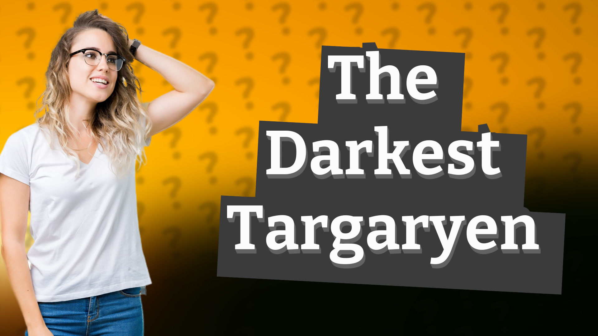 The Darkest Targaryen