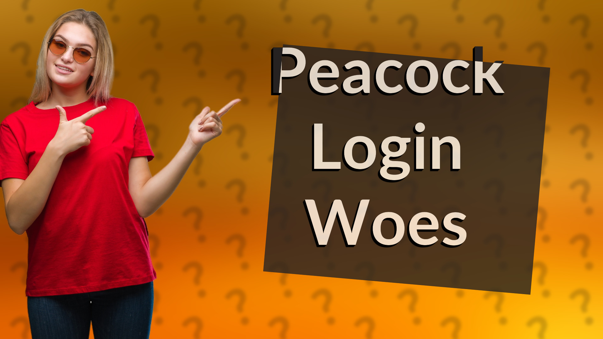 Peacock Login Woes