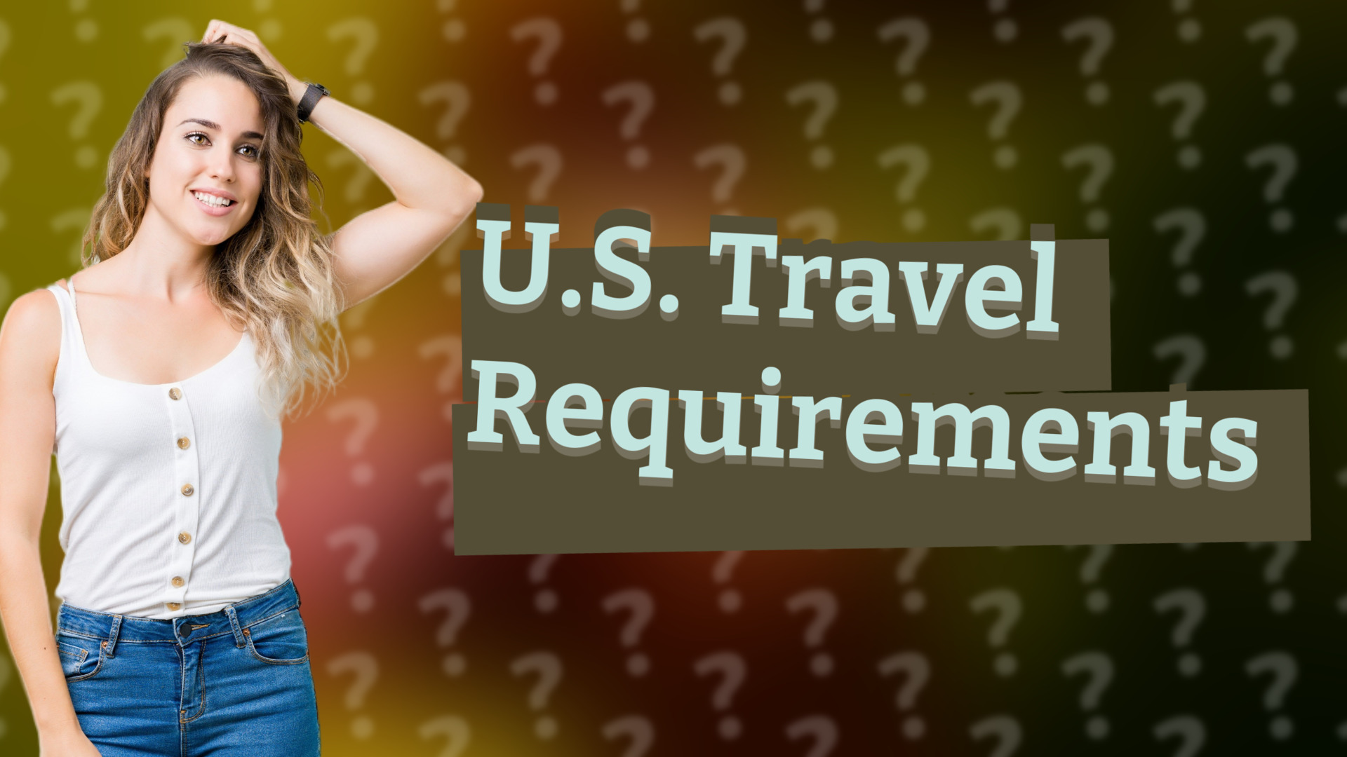 U.S. Travel Requirements