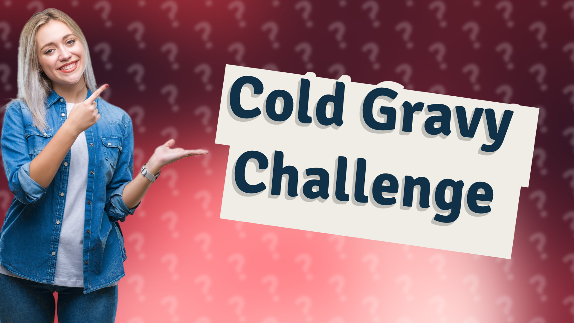 Cold Gravy Challenge