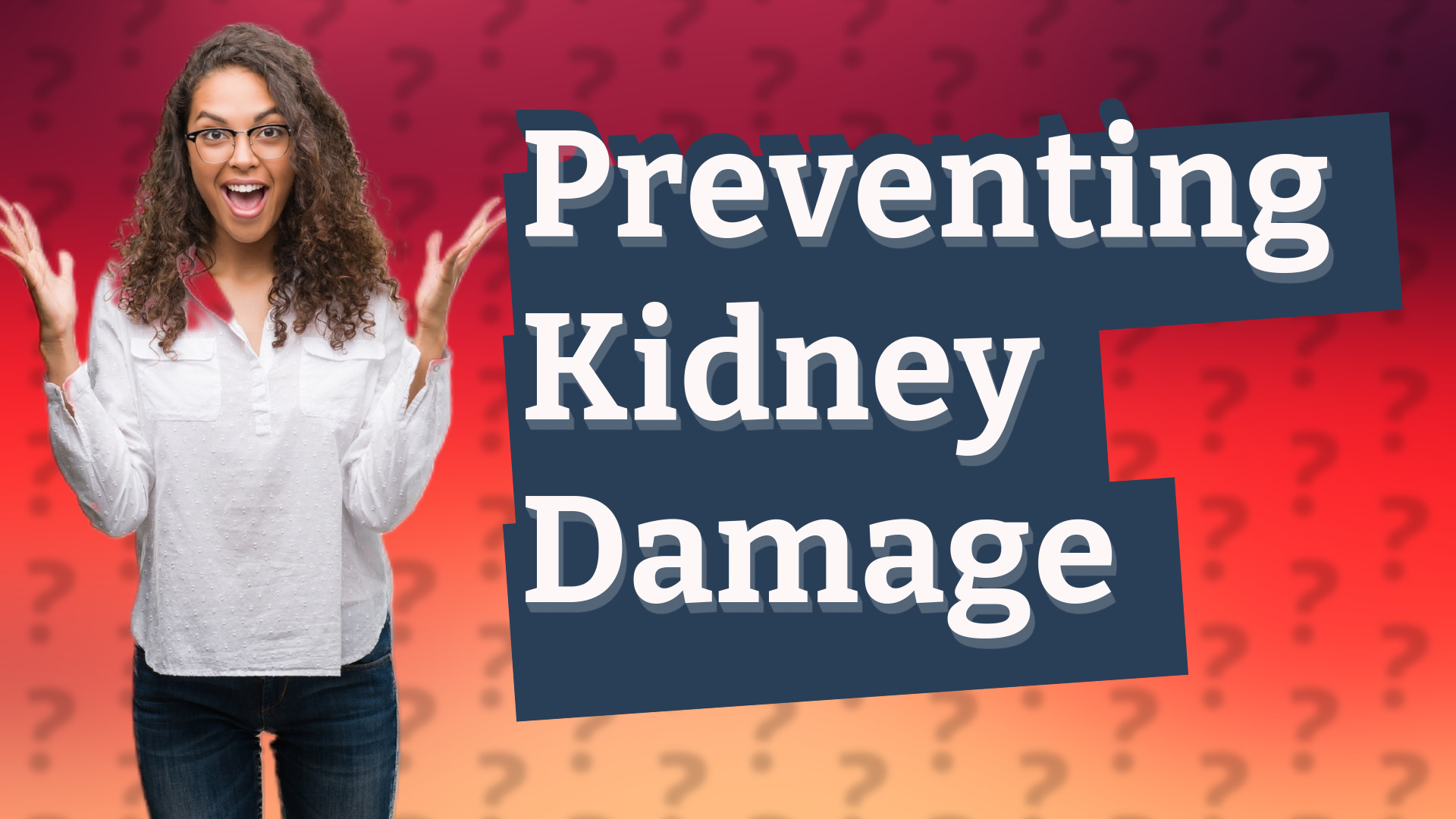Preventing Kidney Damage