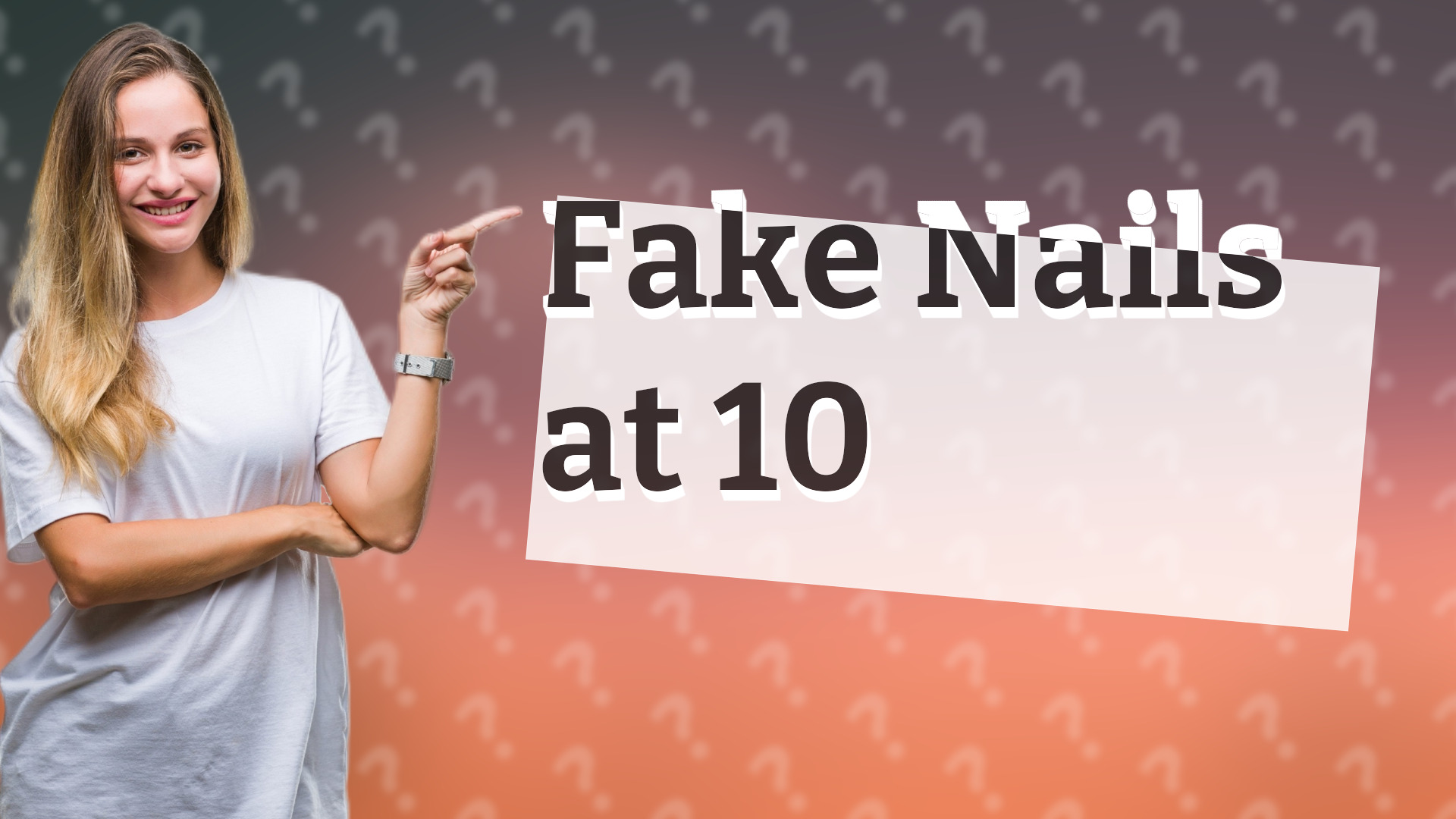 Fake Nails at 10