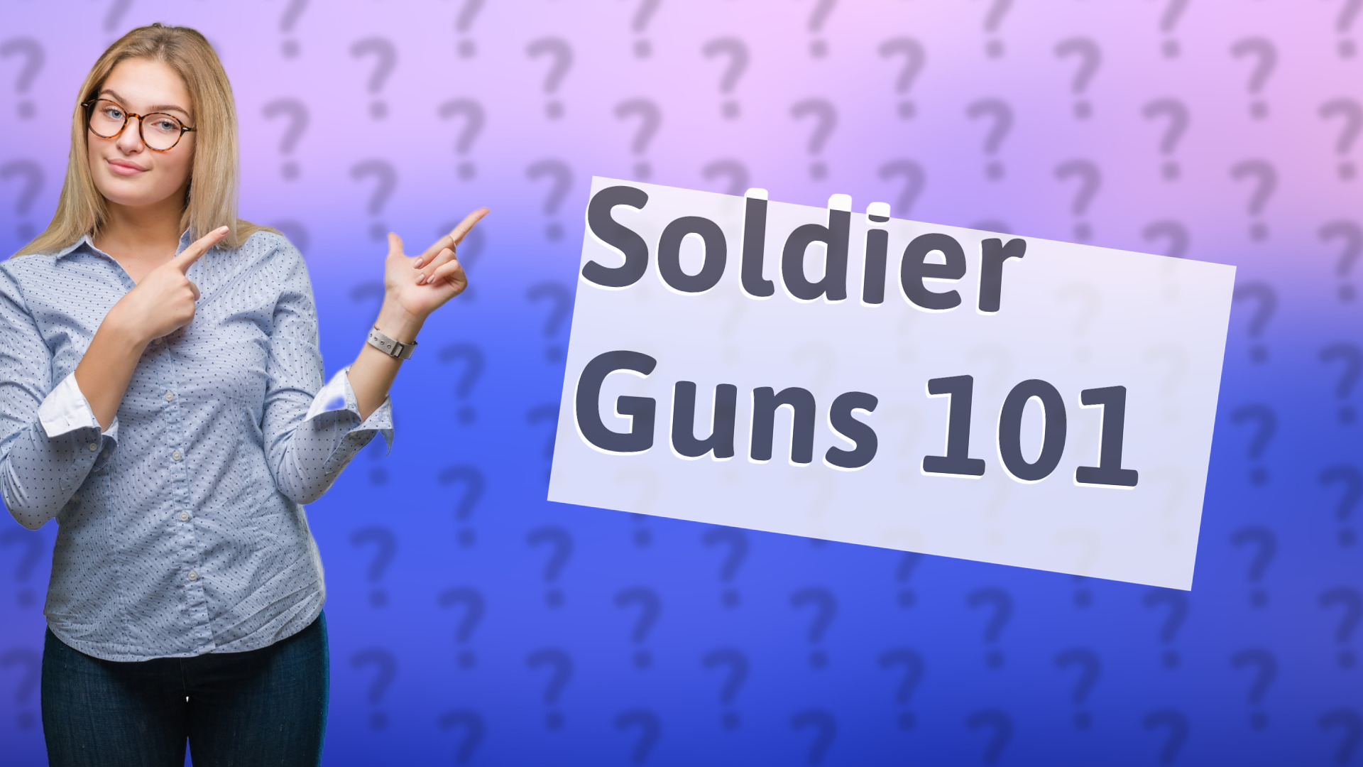 Soldier Guns 101