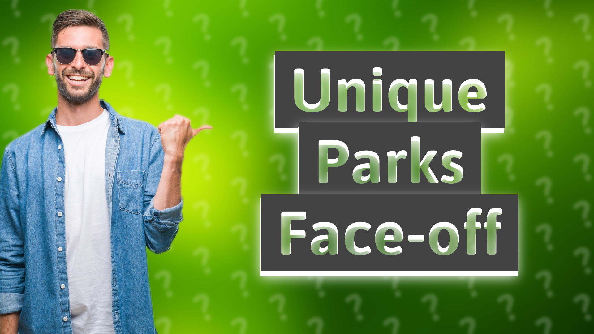 Unique Parks Face-off