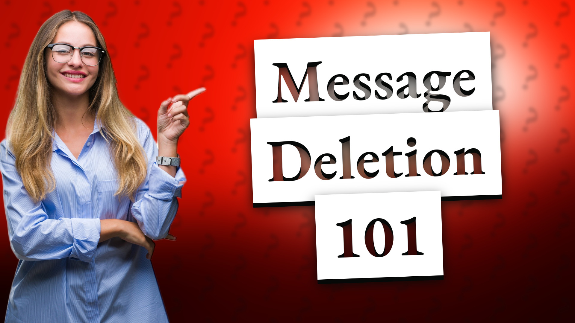 Message Deletion 101