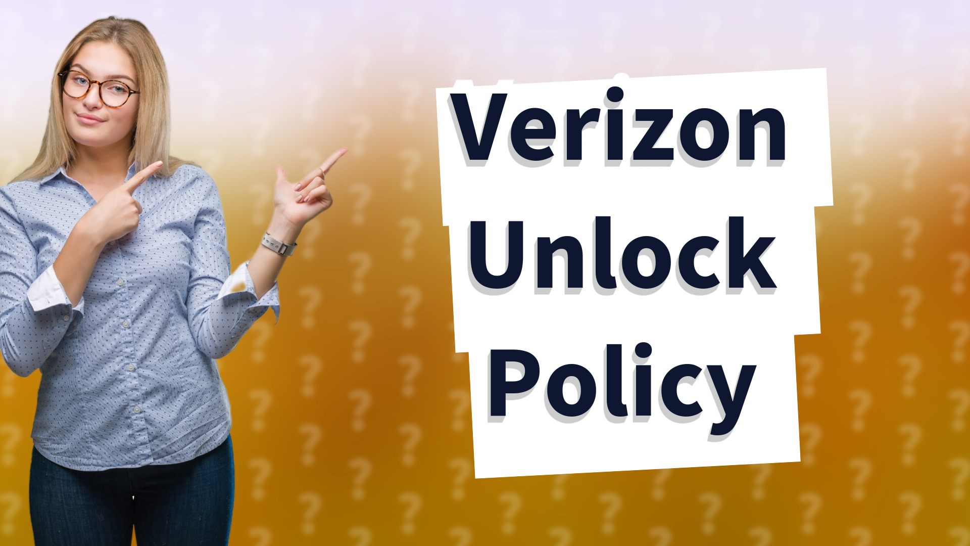 Verizon Unlock Policy