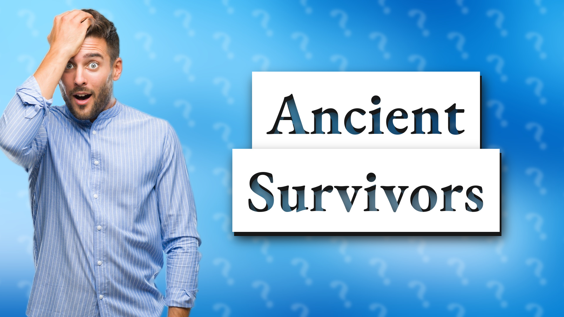 Ancient Survivors