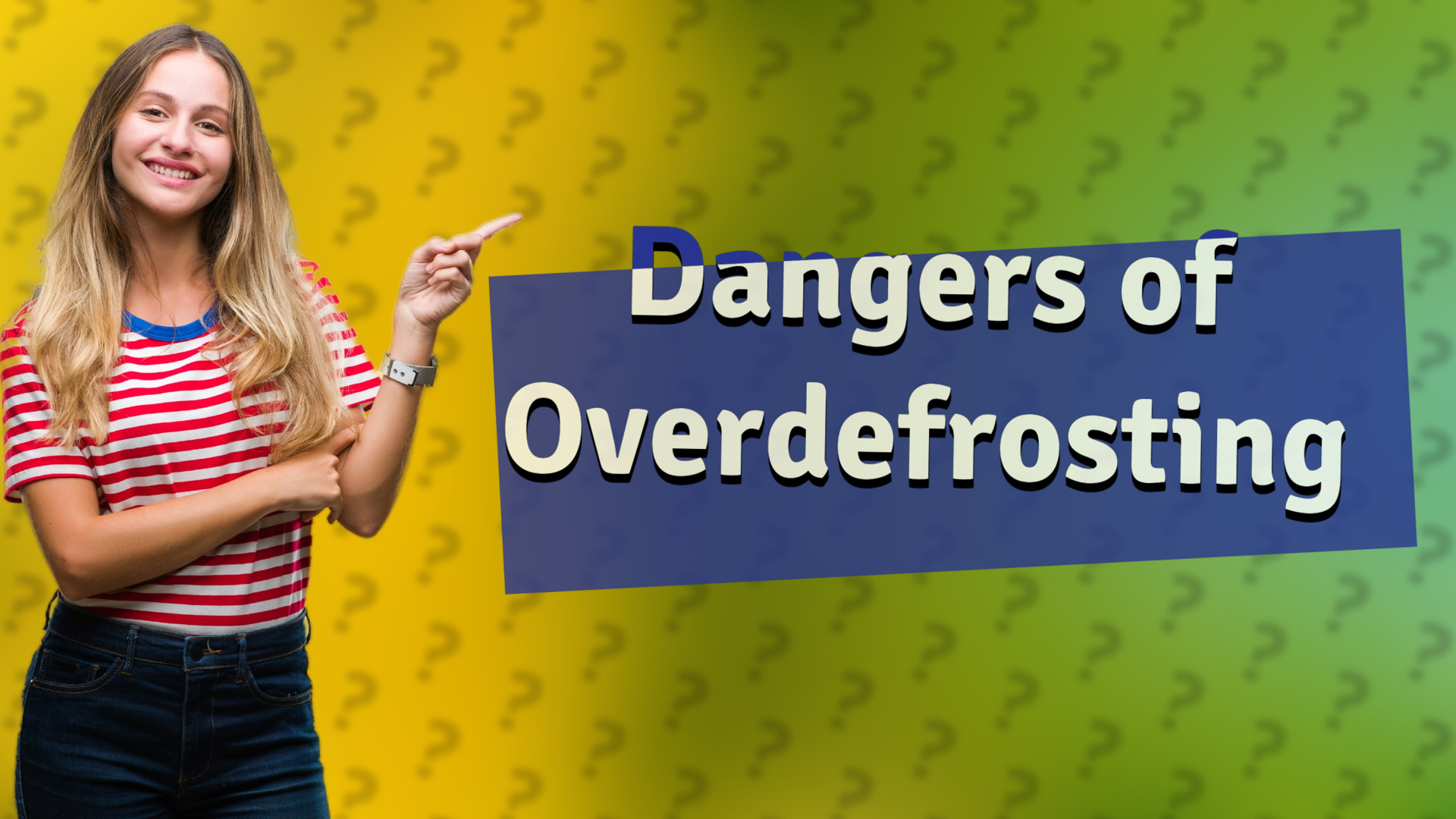 Dangers of Overdefrosting