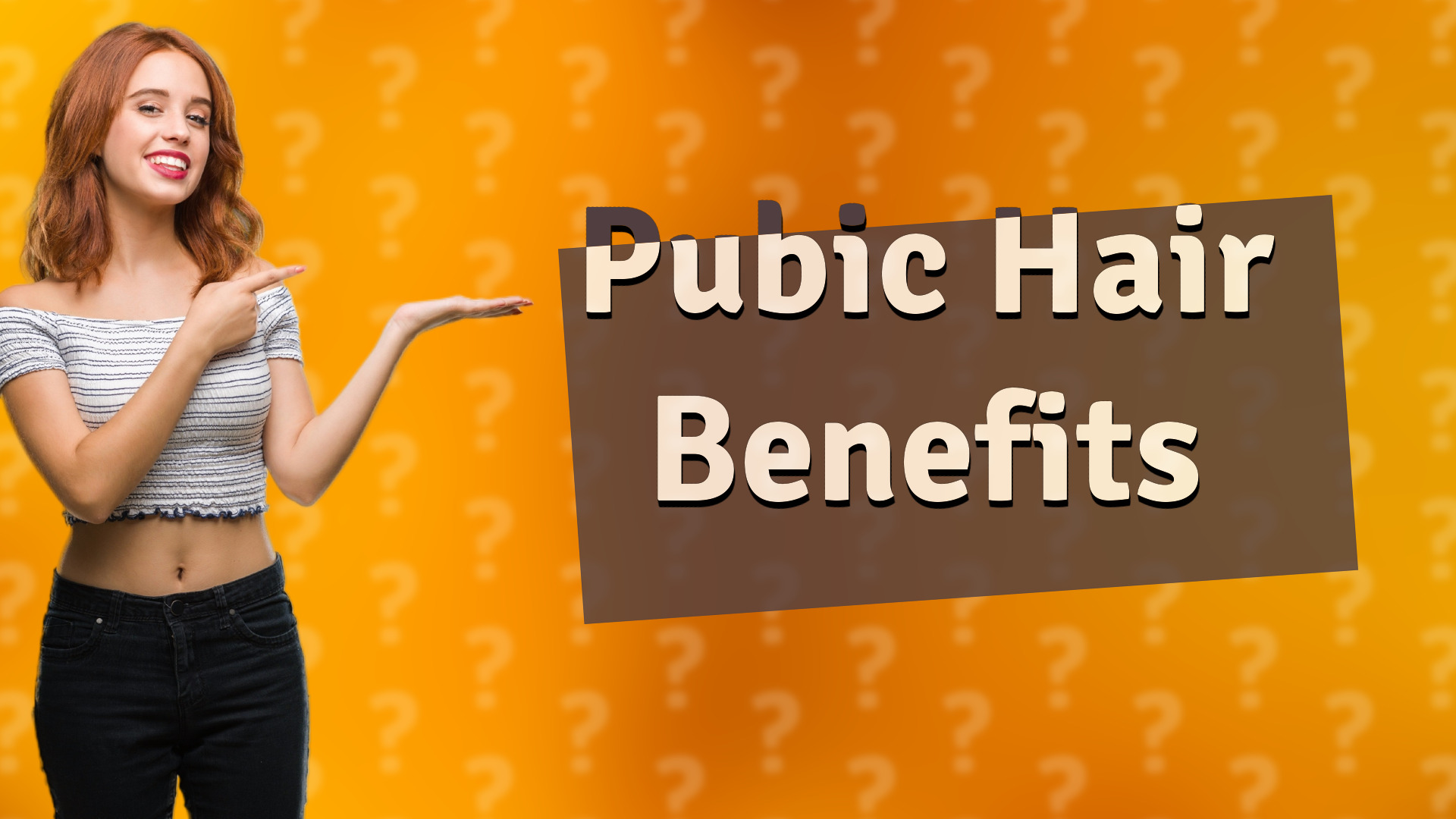 Pubic Hair Benefits