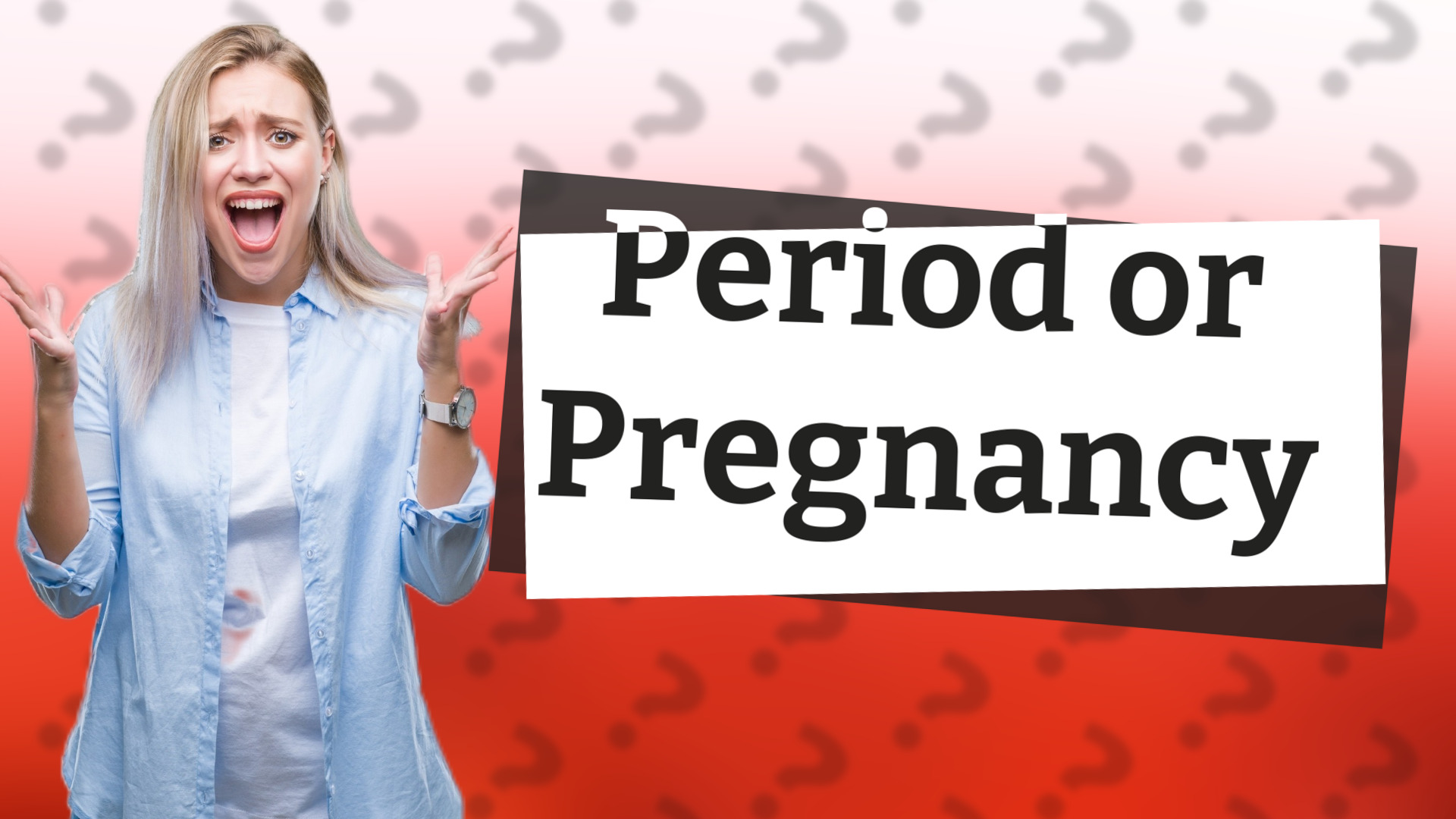 Period or Pregnancy