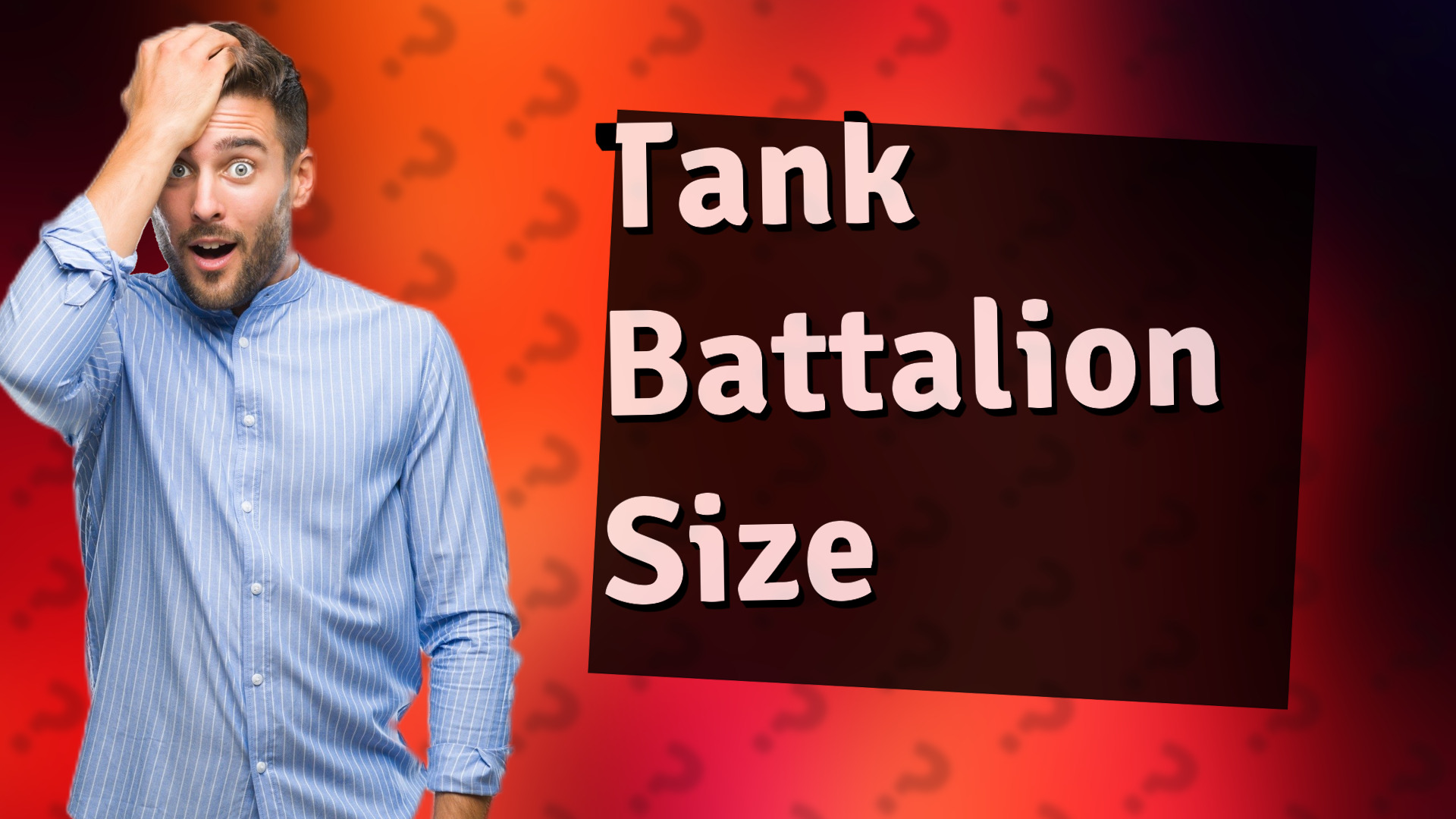 Tank Battalion Size