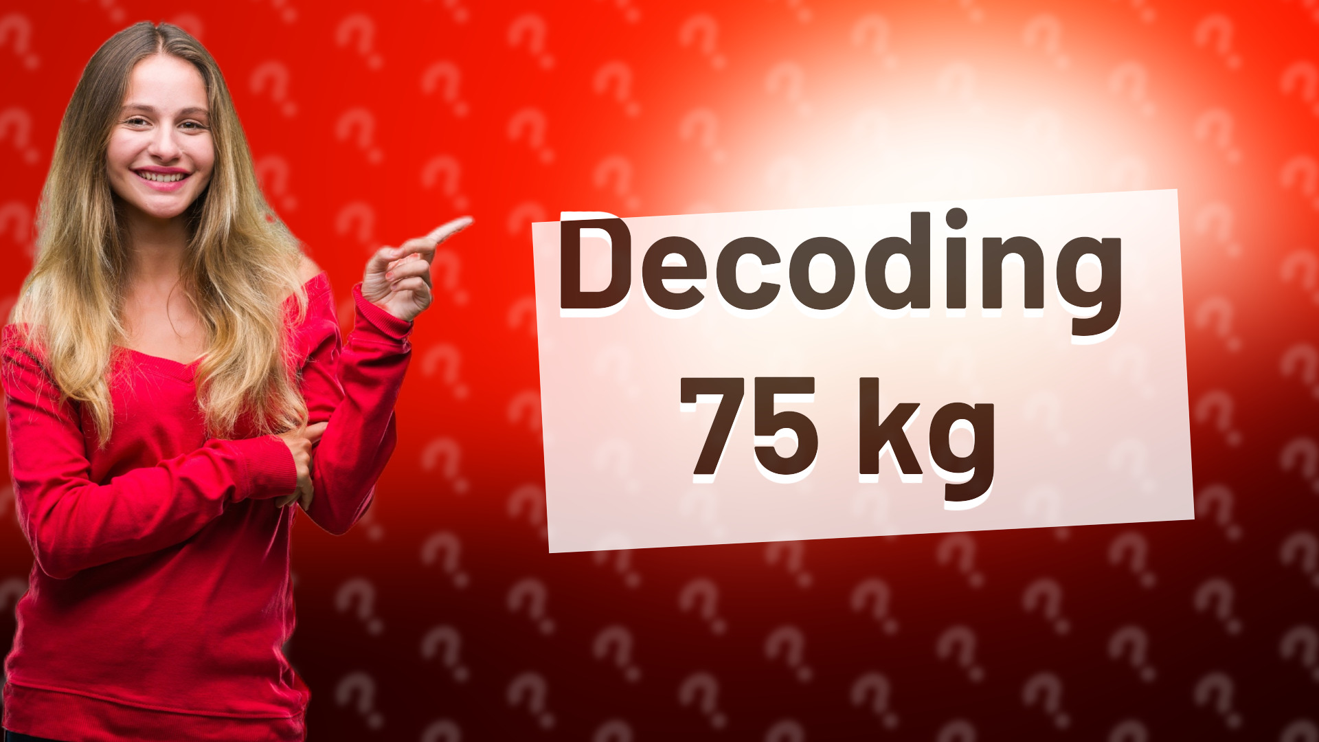 Decoding 75 kg