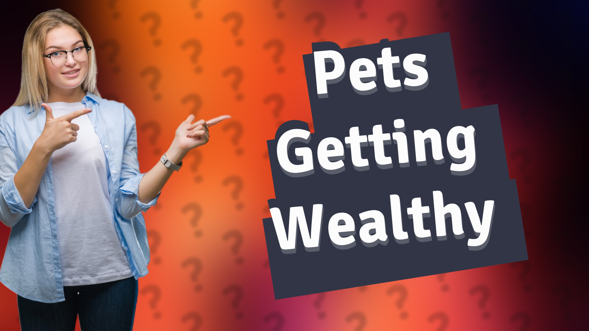 Pets Getting Wealthy