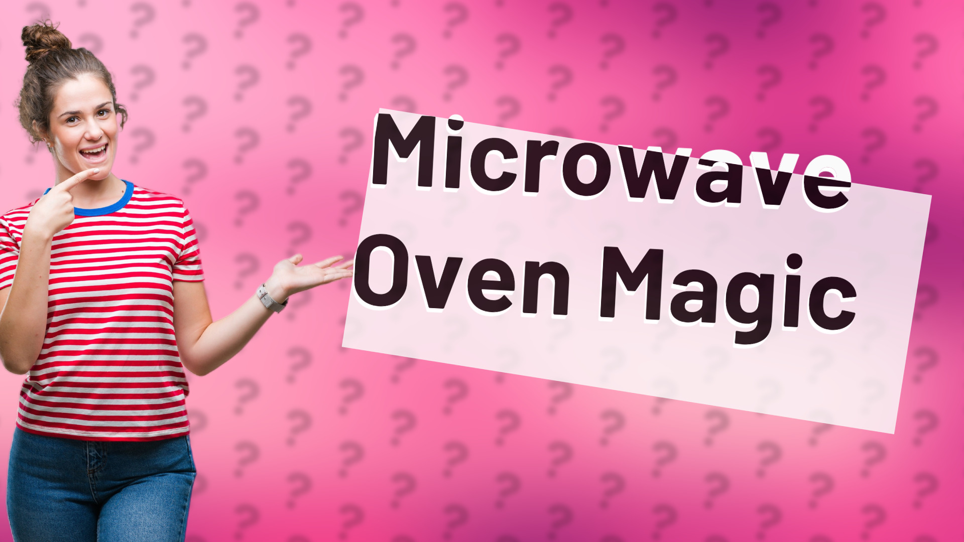 Microwave Oven Magic