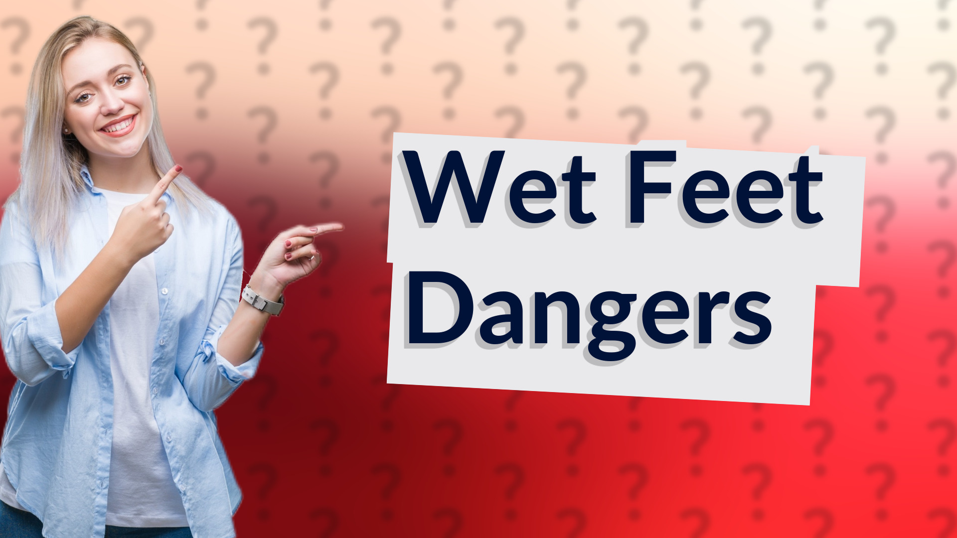 Wet Feet Dangers