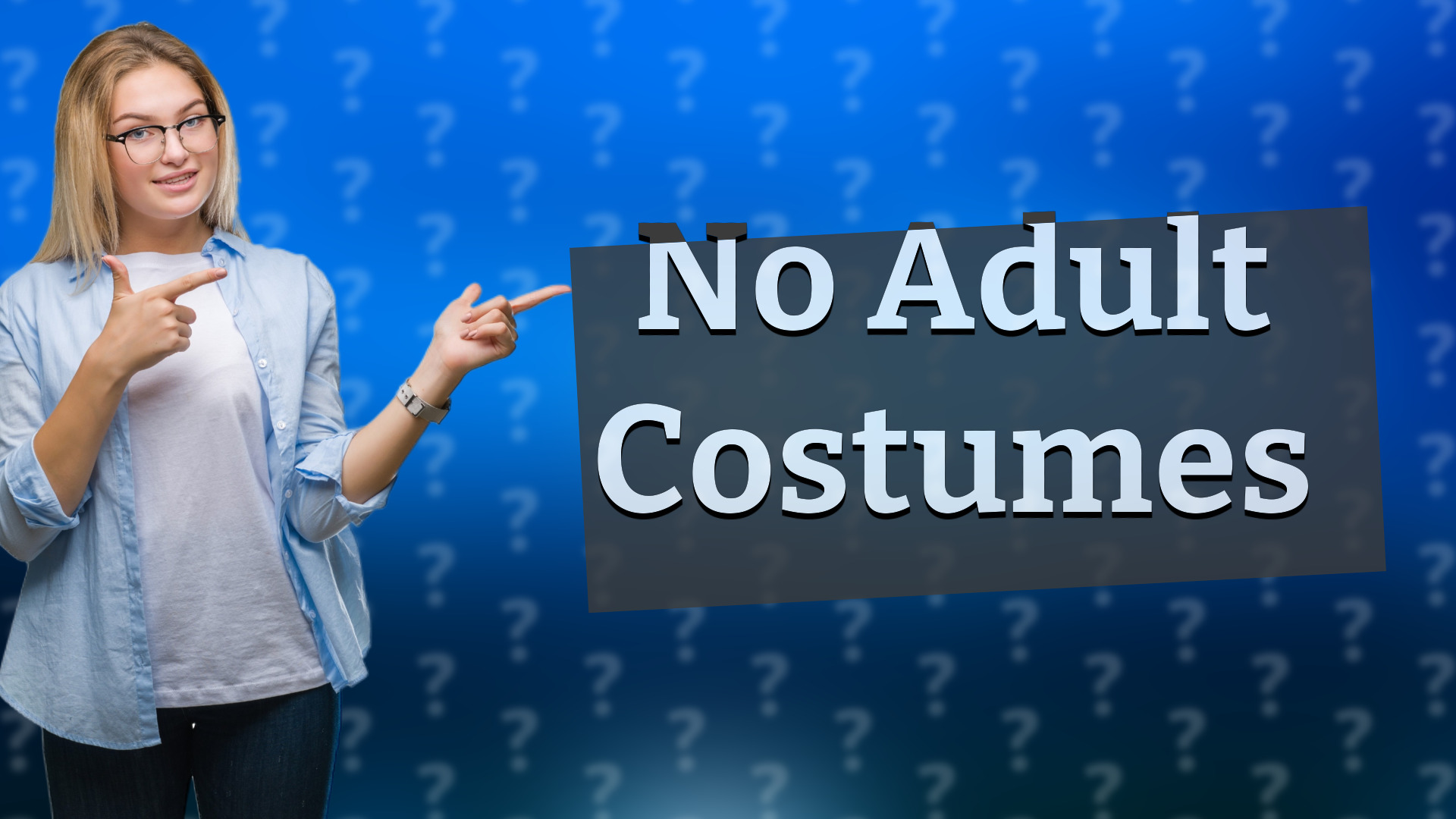 No Adult Costumes