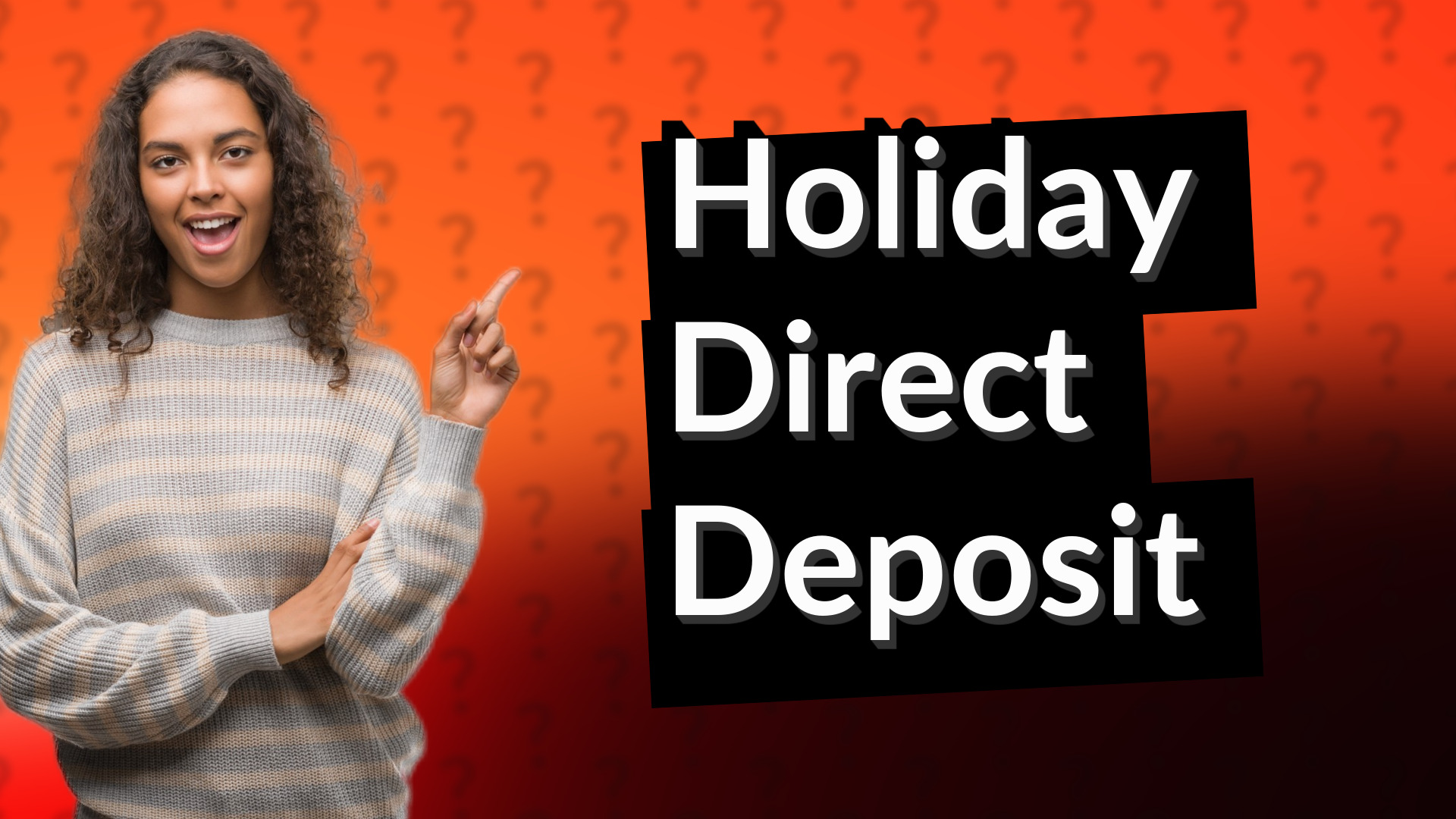 Holiday Direct Deposit
