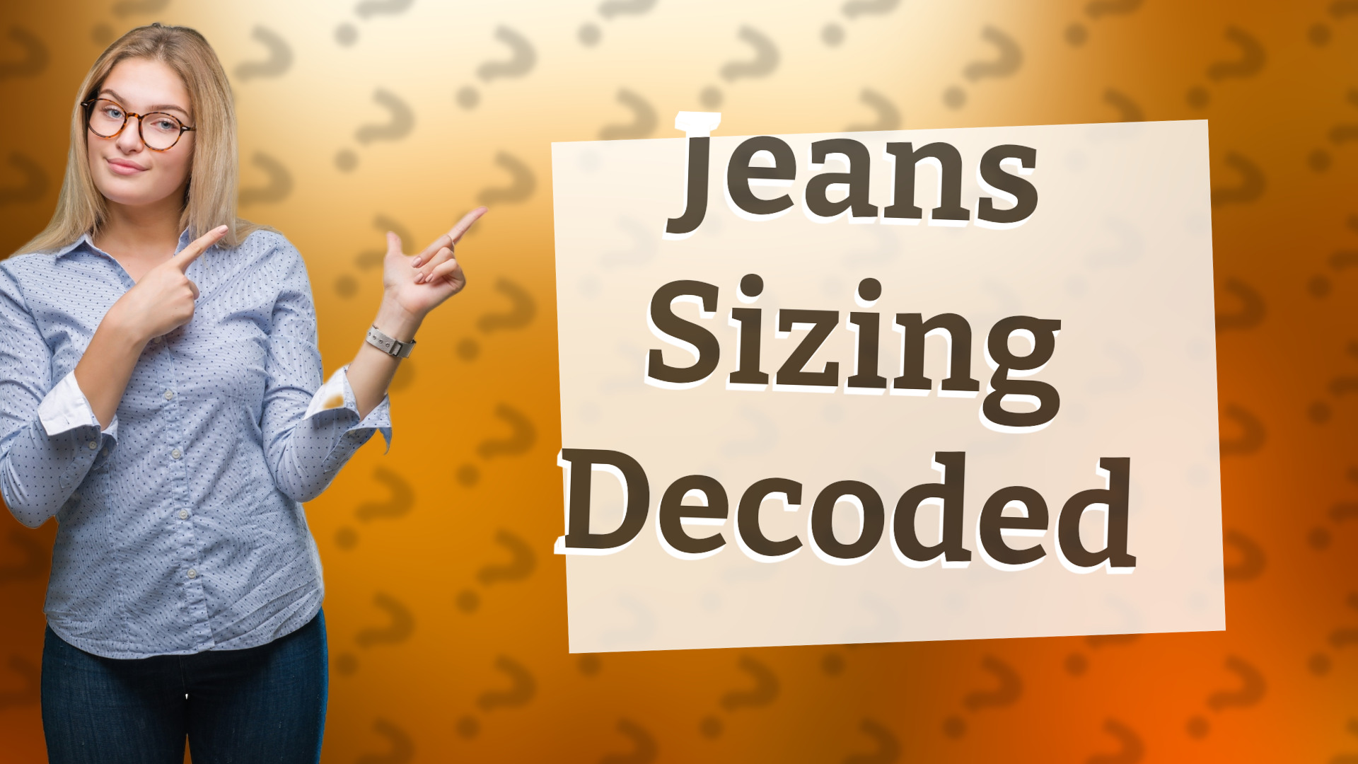 Jeans Sizing Decoded