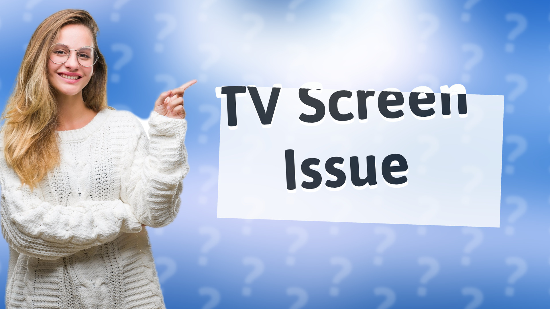 TV Screen Issue