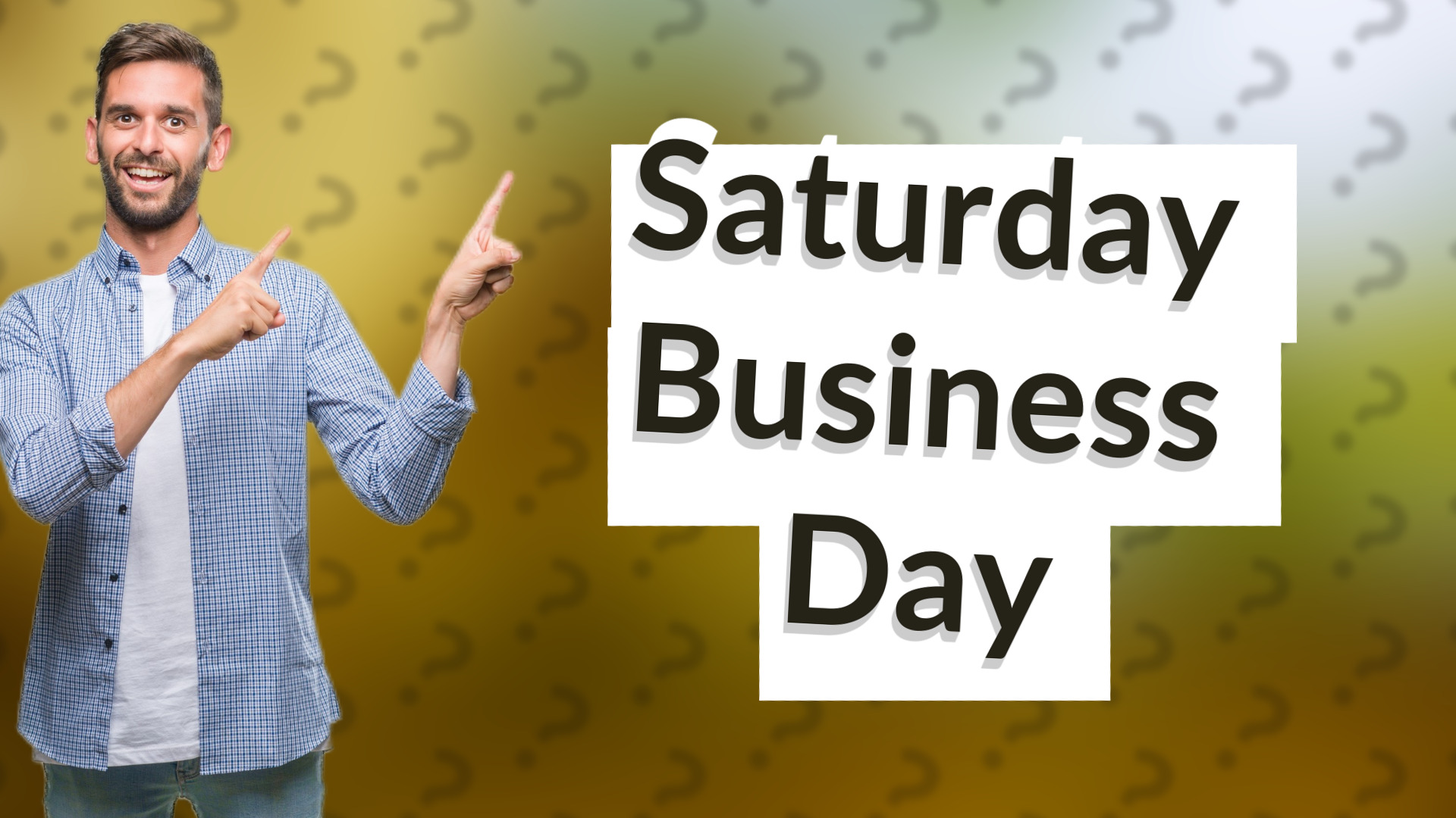 Saturday Business Day