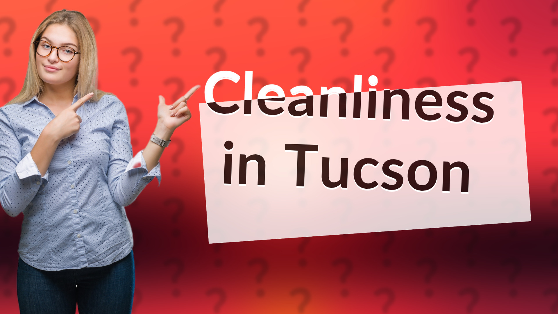 Cleanliness in Tucson