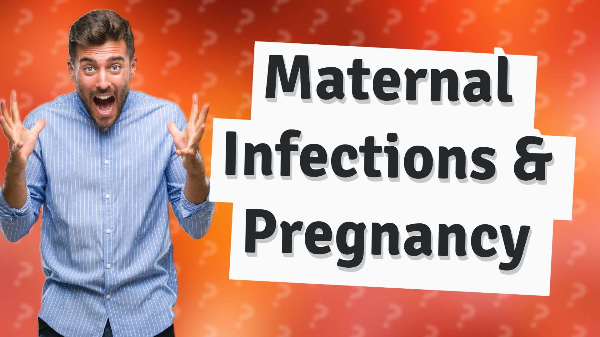 Maternal Infections & Pregnancy